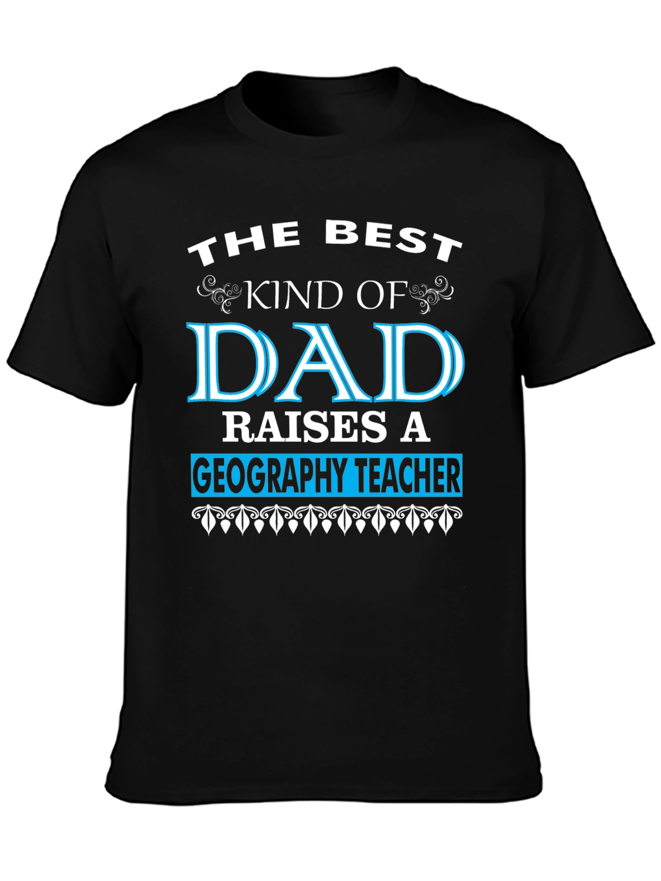 Black Best Kind of Dad Geography Teacher T-Shirt view 3