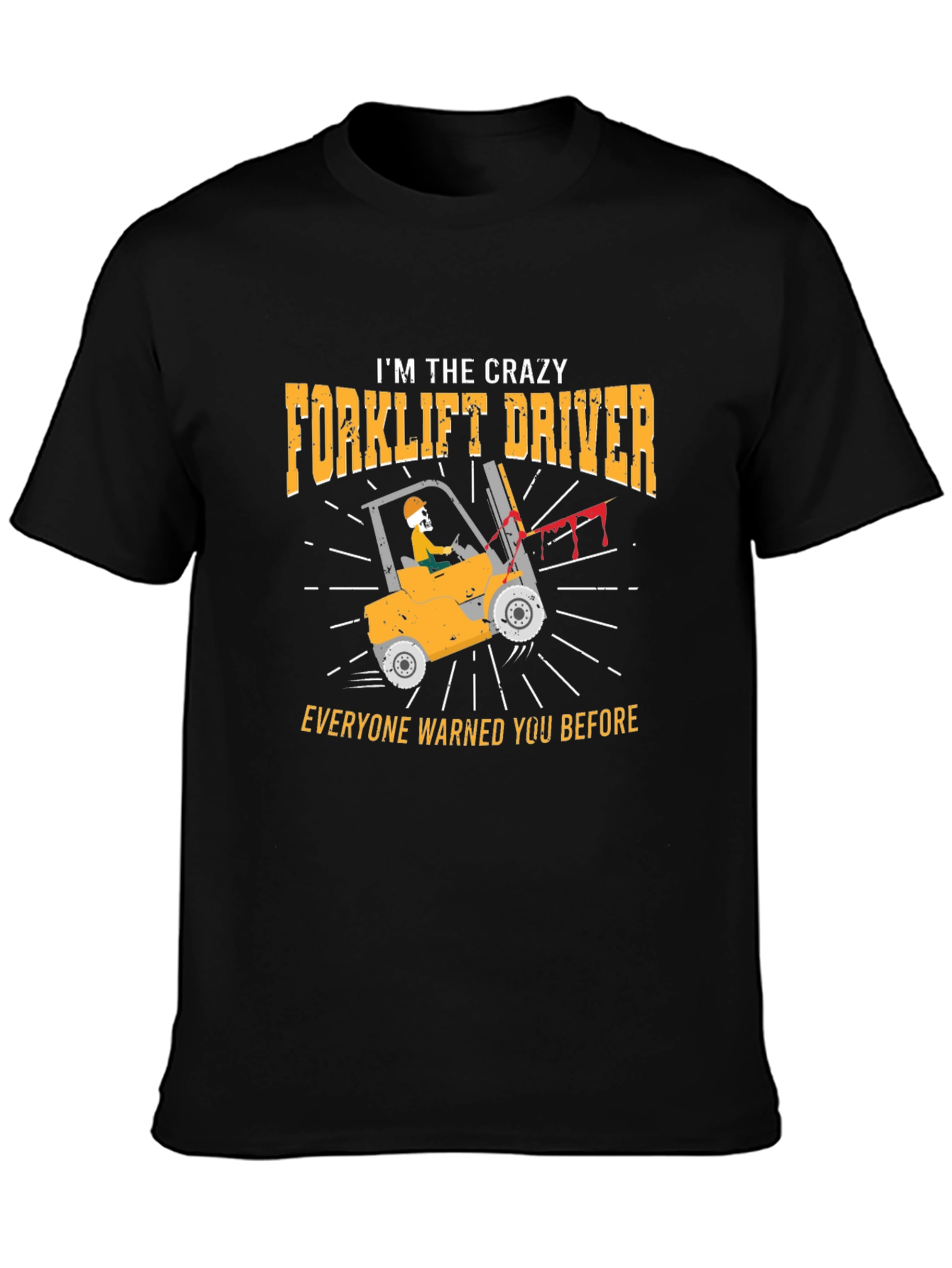 Black Crazy Forklift Driver Graphic T-Shirt view 3