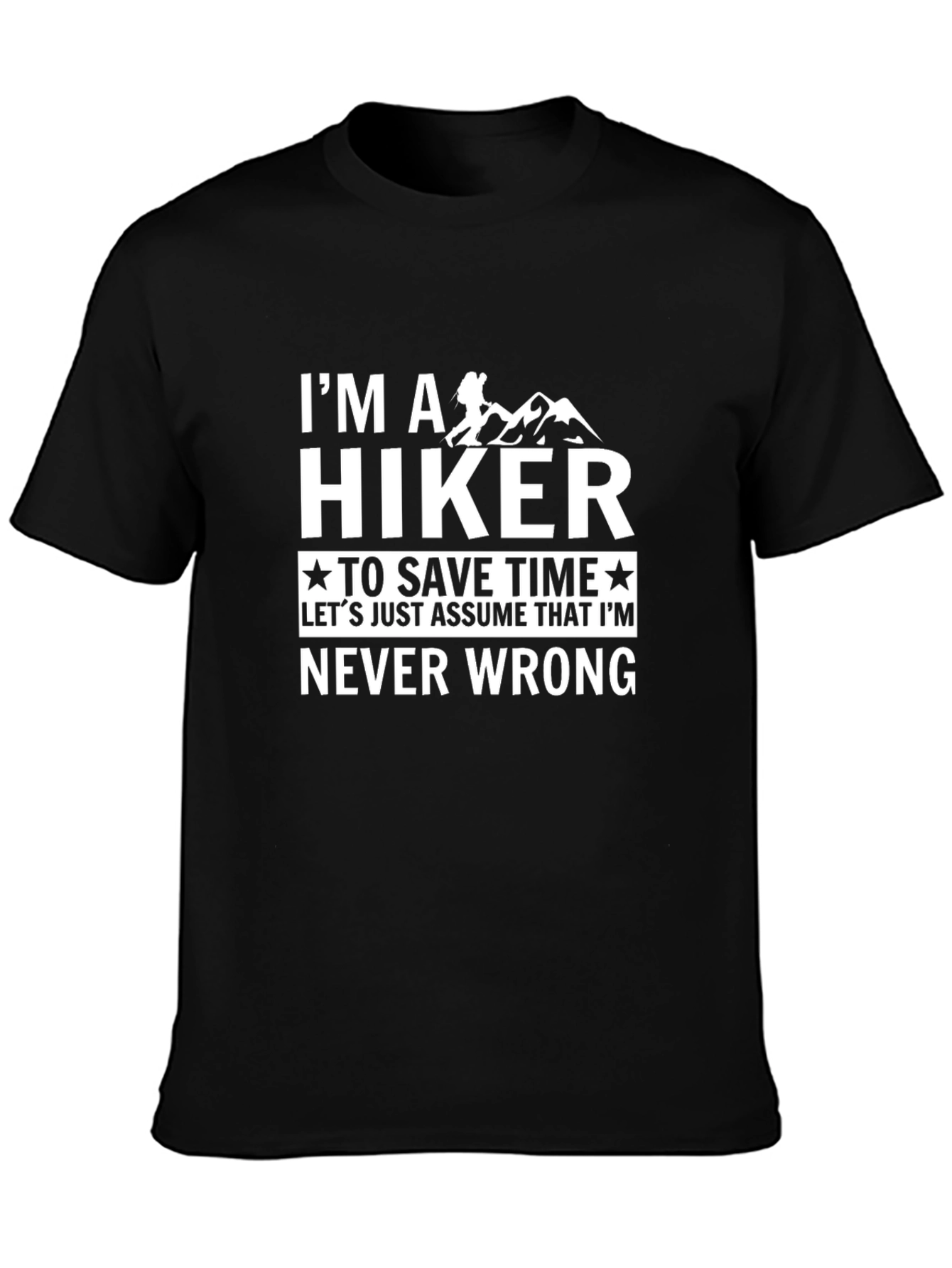 Black Hiker Tee: I'm Never Wrong - Hiking T-Shirt view 3