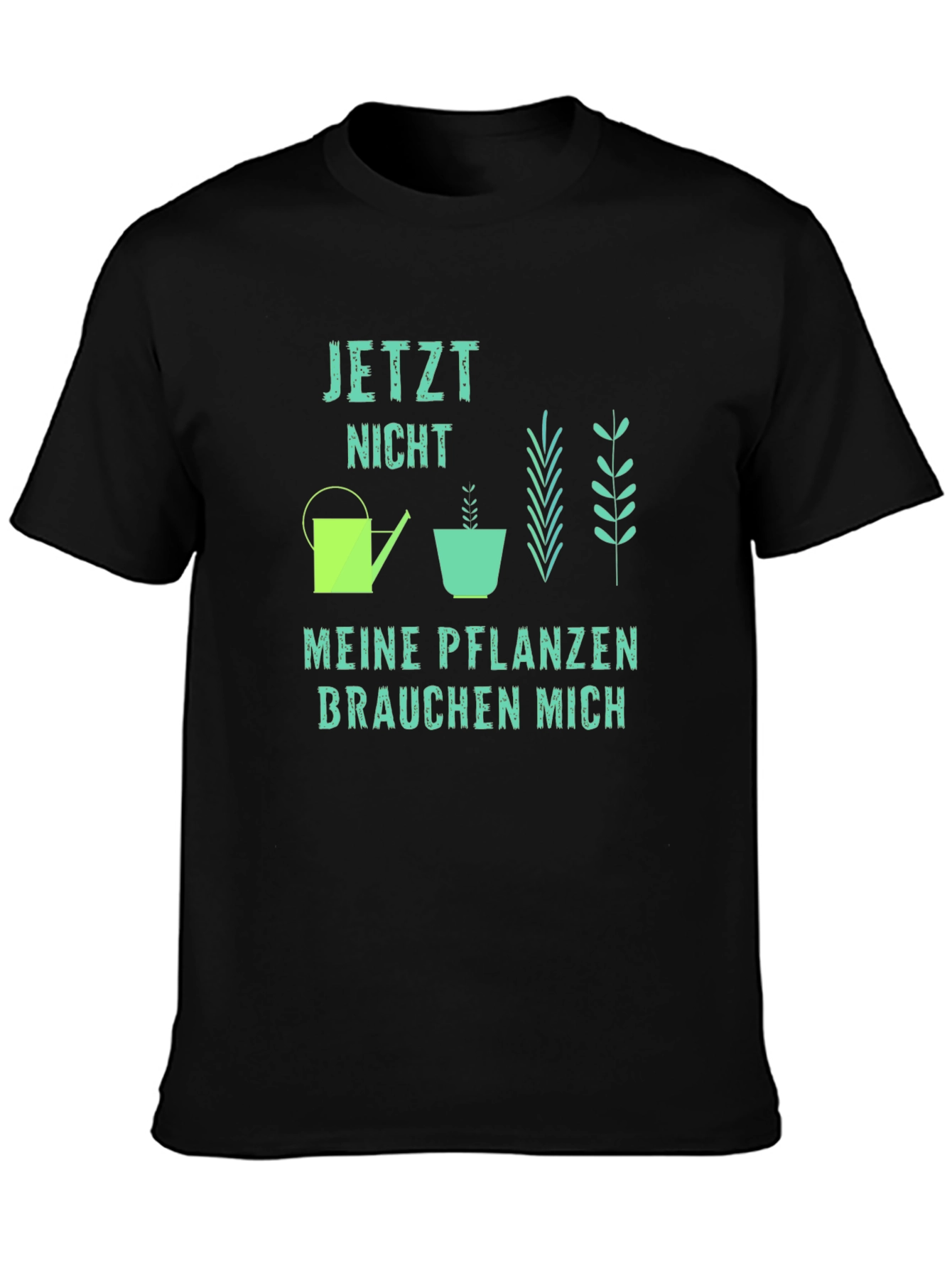 Black Plant Lover T-Shirt - Jetzt Nicht Meine Pflanzen Brauchen Mich view 3