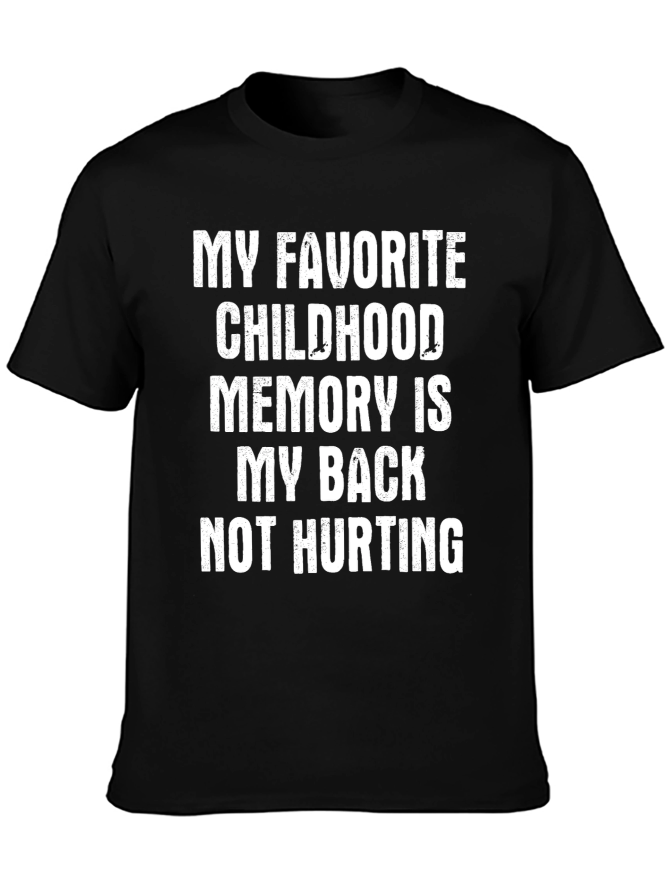 Black Funny Back Pain T-Shirt: My Favorite Childhood Memory view 3