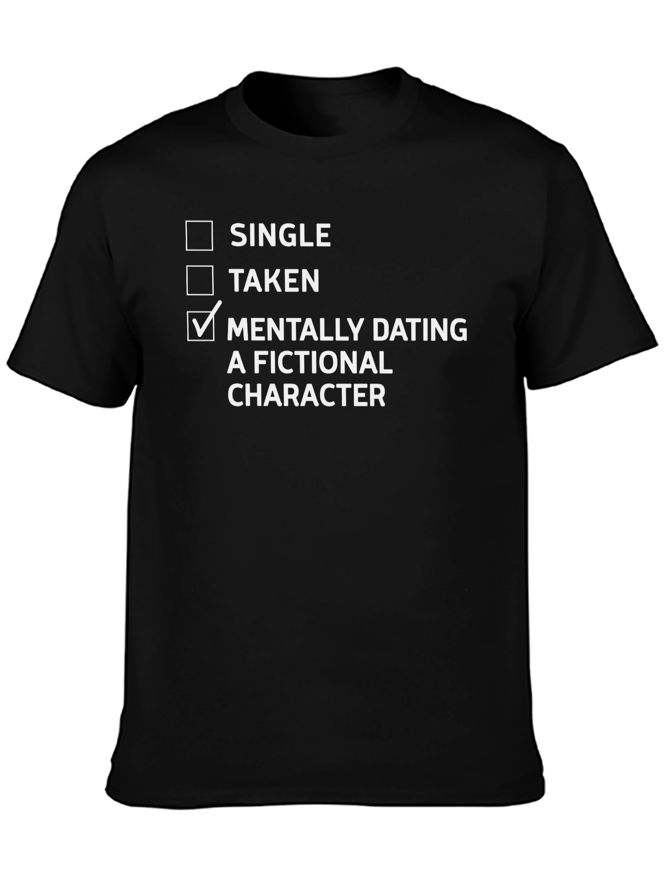 Black Mentally Dating a Fictional Character T-Shirt view 3