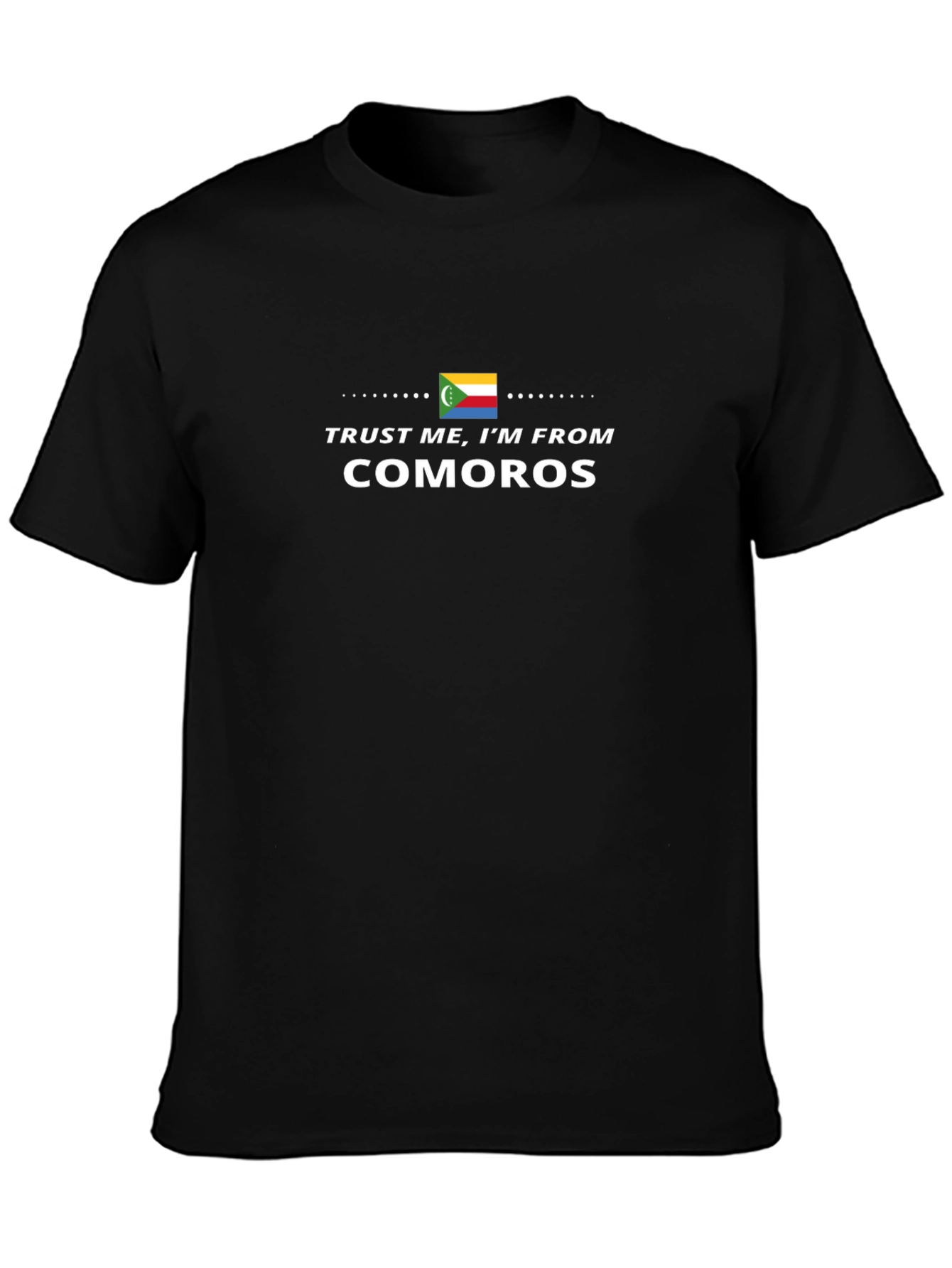 Black Comoros Pride T-Shirt - Trust Me, I'm From Comoros view 3