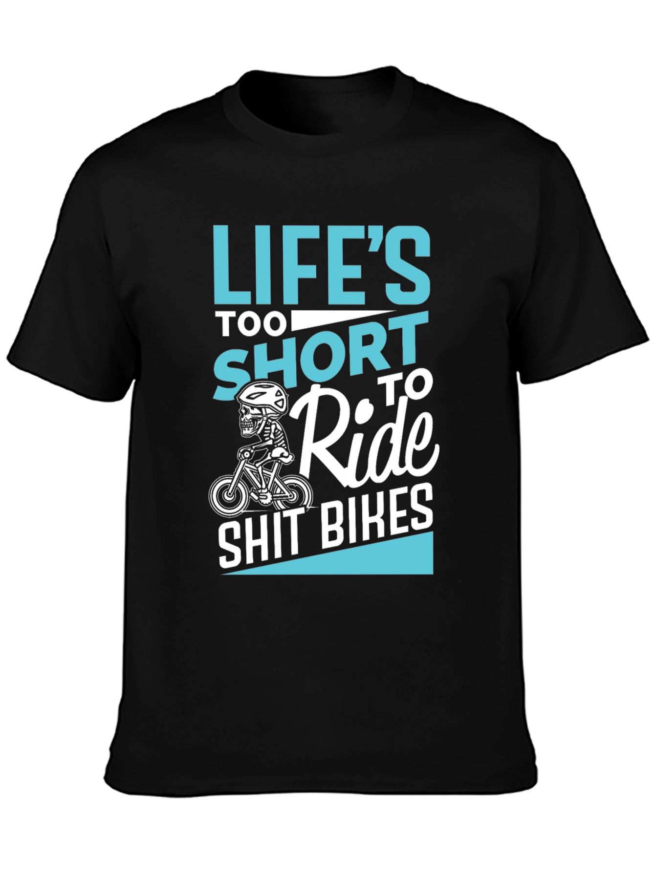 Black Life's Too Short to Ride T-Shirt view 3