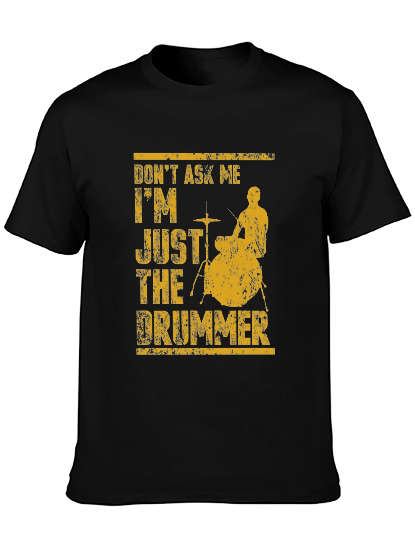 Black Drummer Tee: Don't Ask Me I'm Just The Drummer T-Shirt view 3