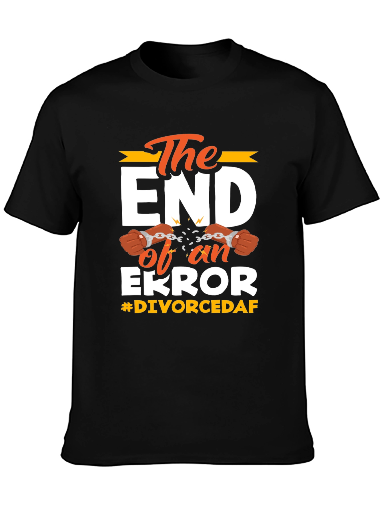Black The End of an Error Divorced T-Shirt view 3
