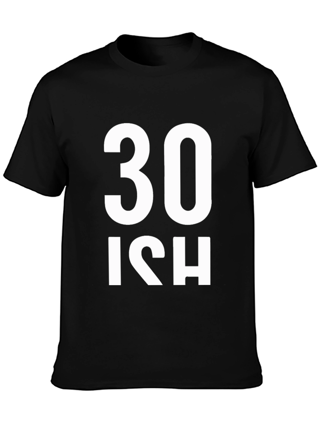 Black Funny 30ish Birthday T-Shirt view 3