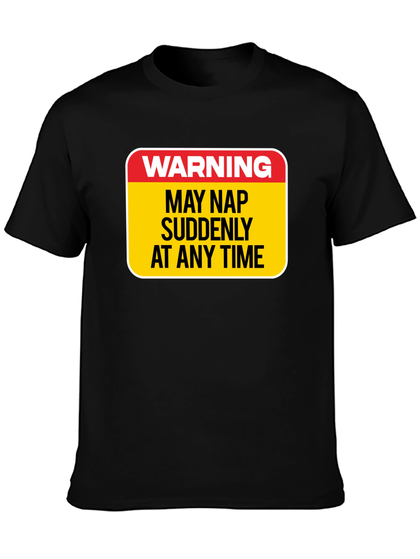 Black Warning: May Nap Suddenly T-Shirt view 3