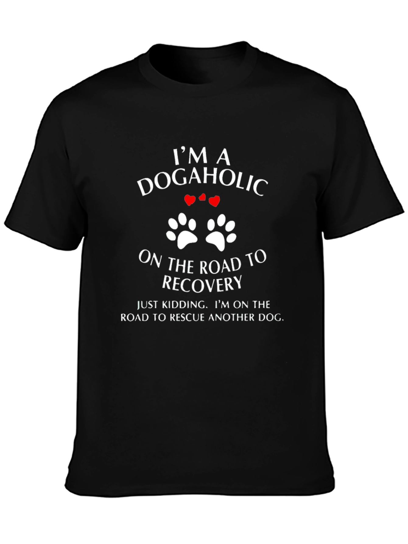 Dogaholic Rescue T-Shirt - Funny Dog Lover Tee - 3