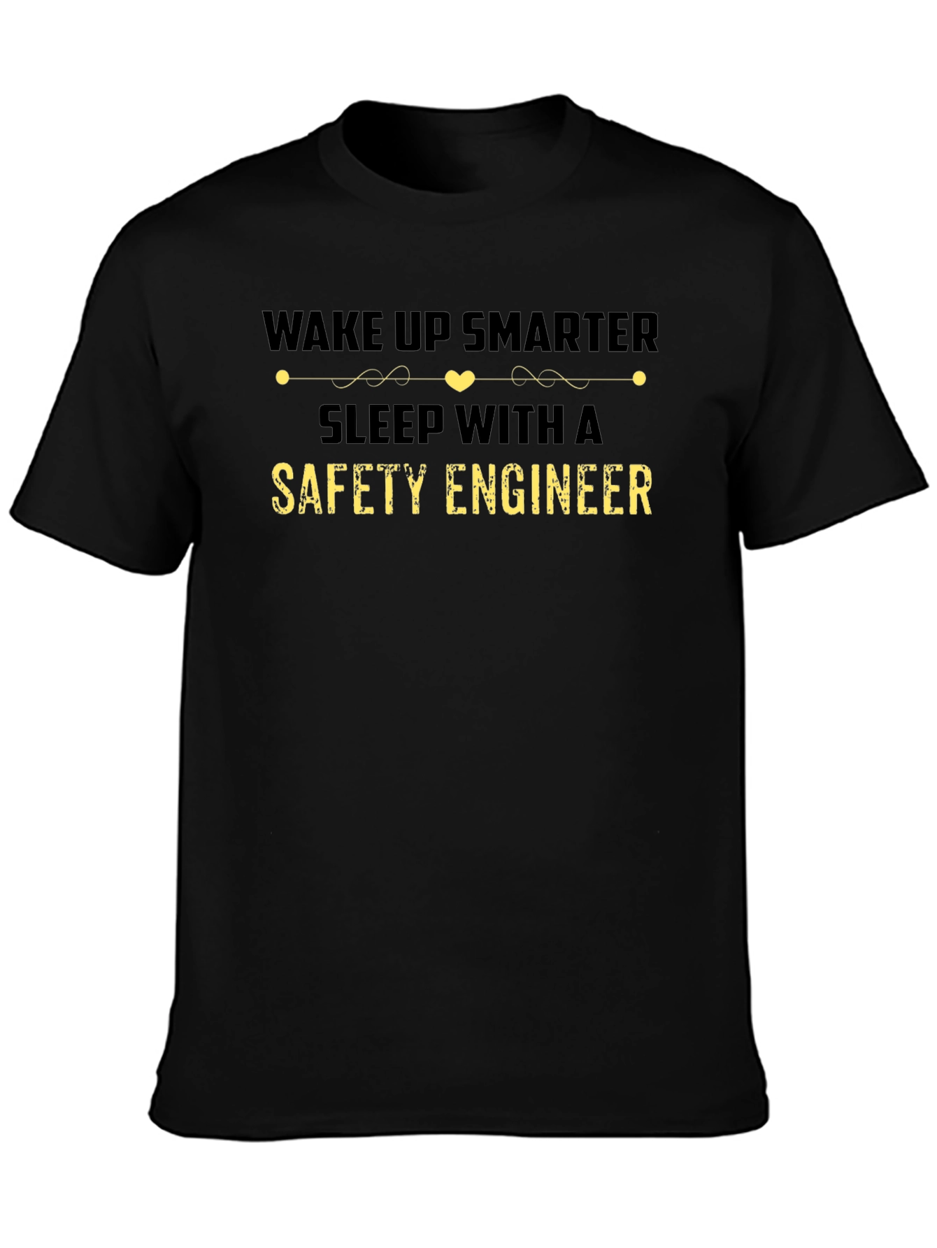 Black Wake Up Smarter Safety Engineer T-Shirt view 3