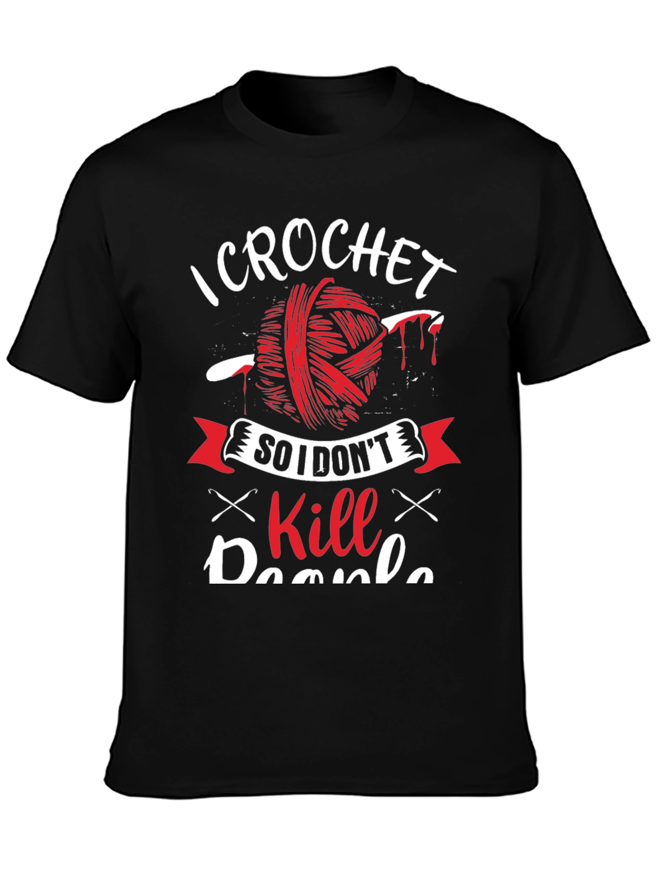 Black I Crochet So I Don't Kill People T-Shirt view 3