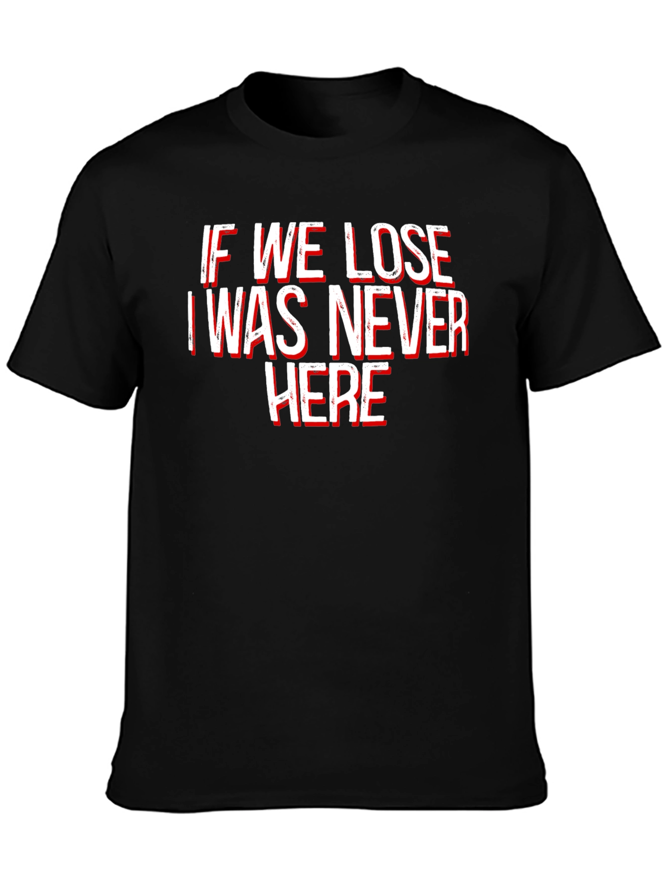 Black Funny "If We Lose" Graphic Tee - Soft Cotton Crew Neck view 3
