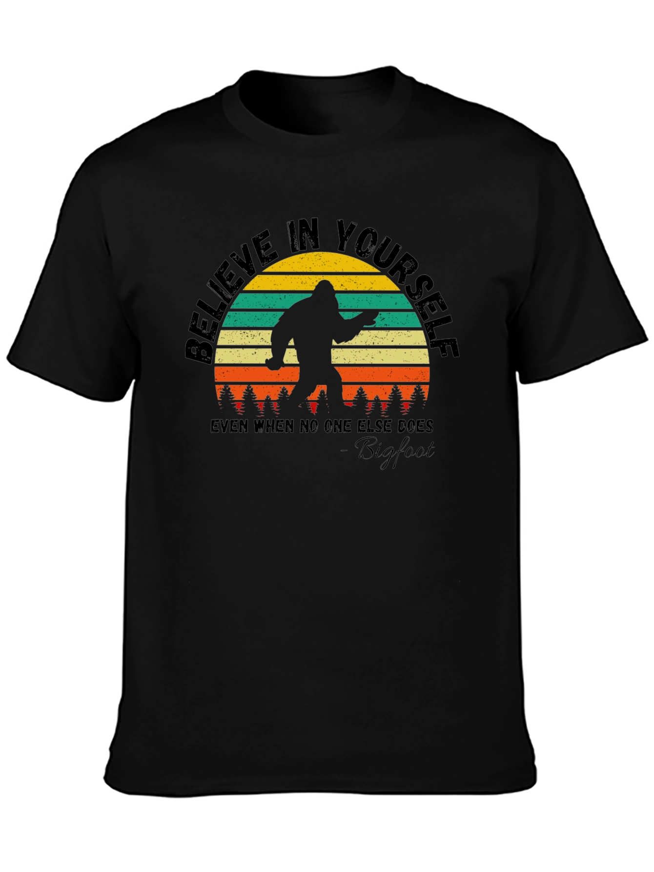 Black Believe in Yourself Bigfoot T-Shirt view 3