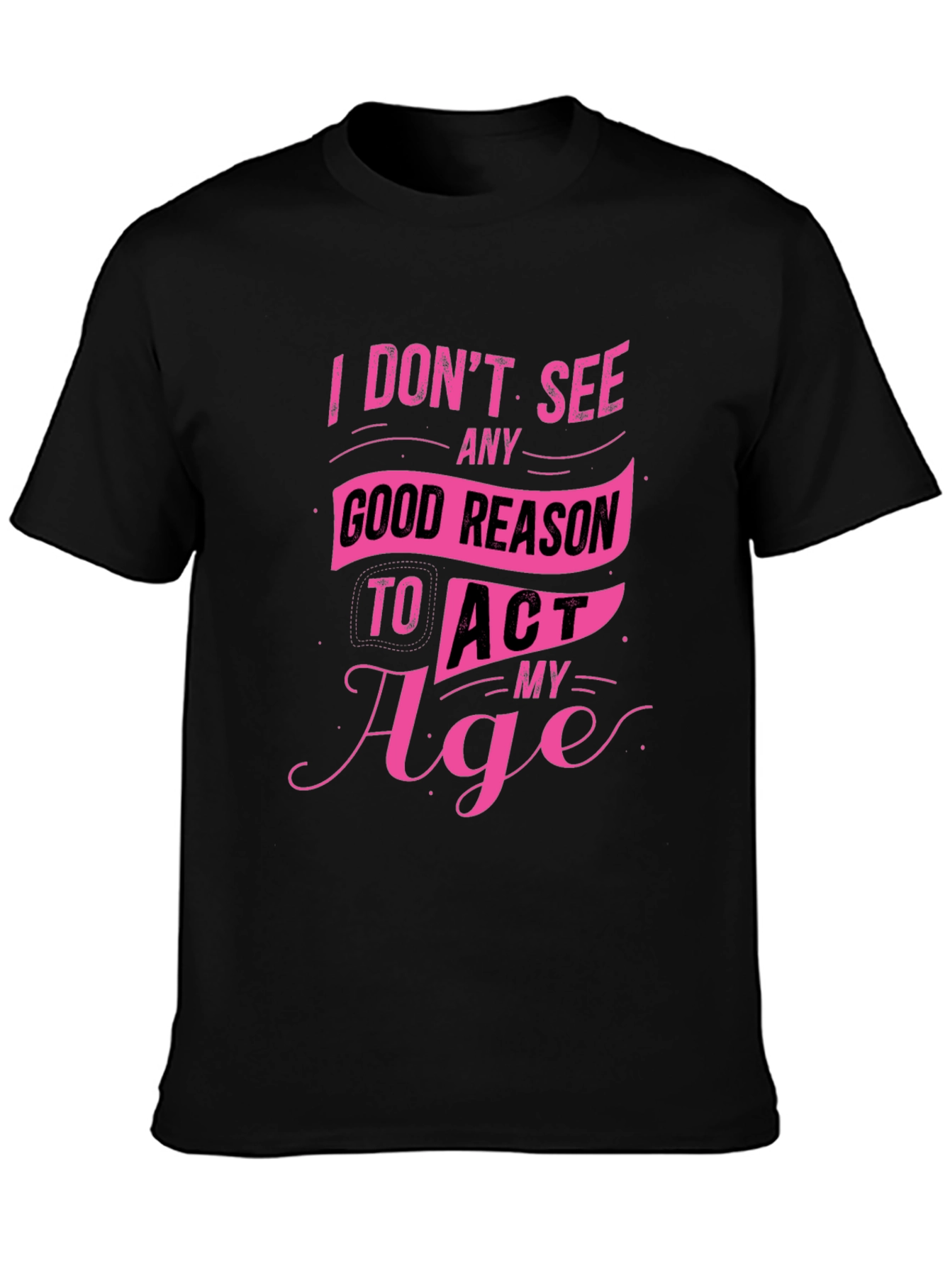Black Funny Pink Graphic Tee - I Don't See Any Good Reason view 3
