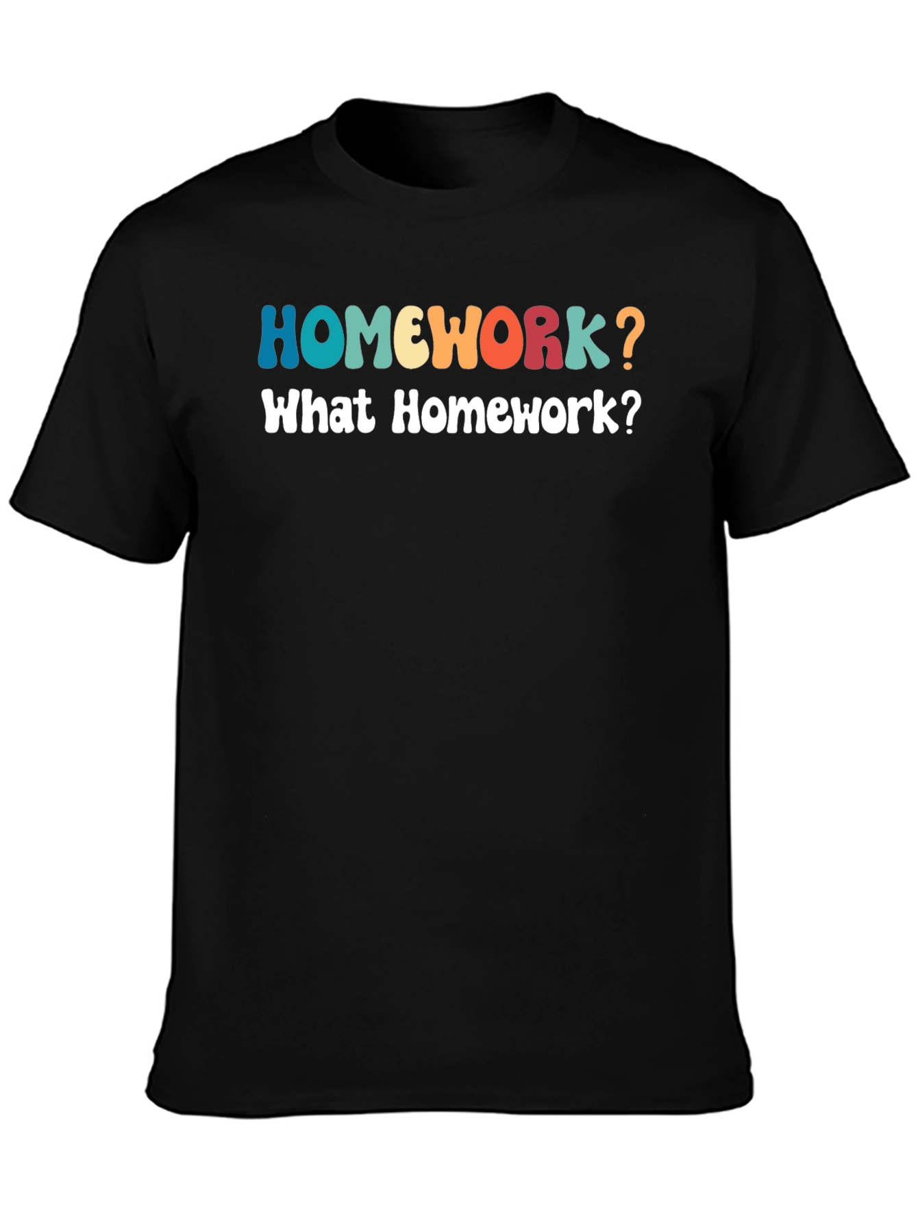 Black Homework? Funny Graphic T-Shirt view 3