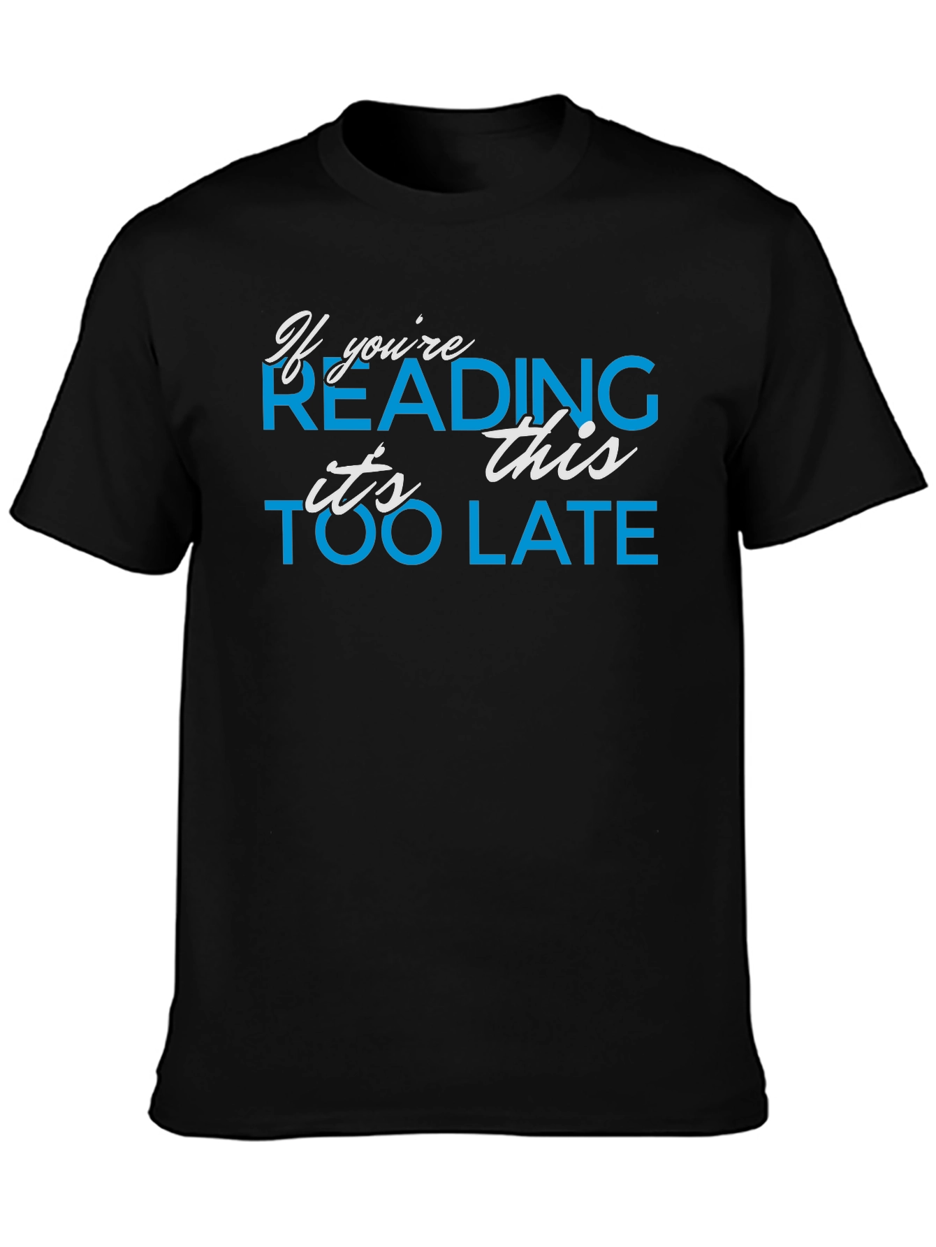 Black If You're Reading This T-Shirt - Funny Graphic Tee view 3