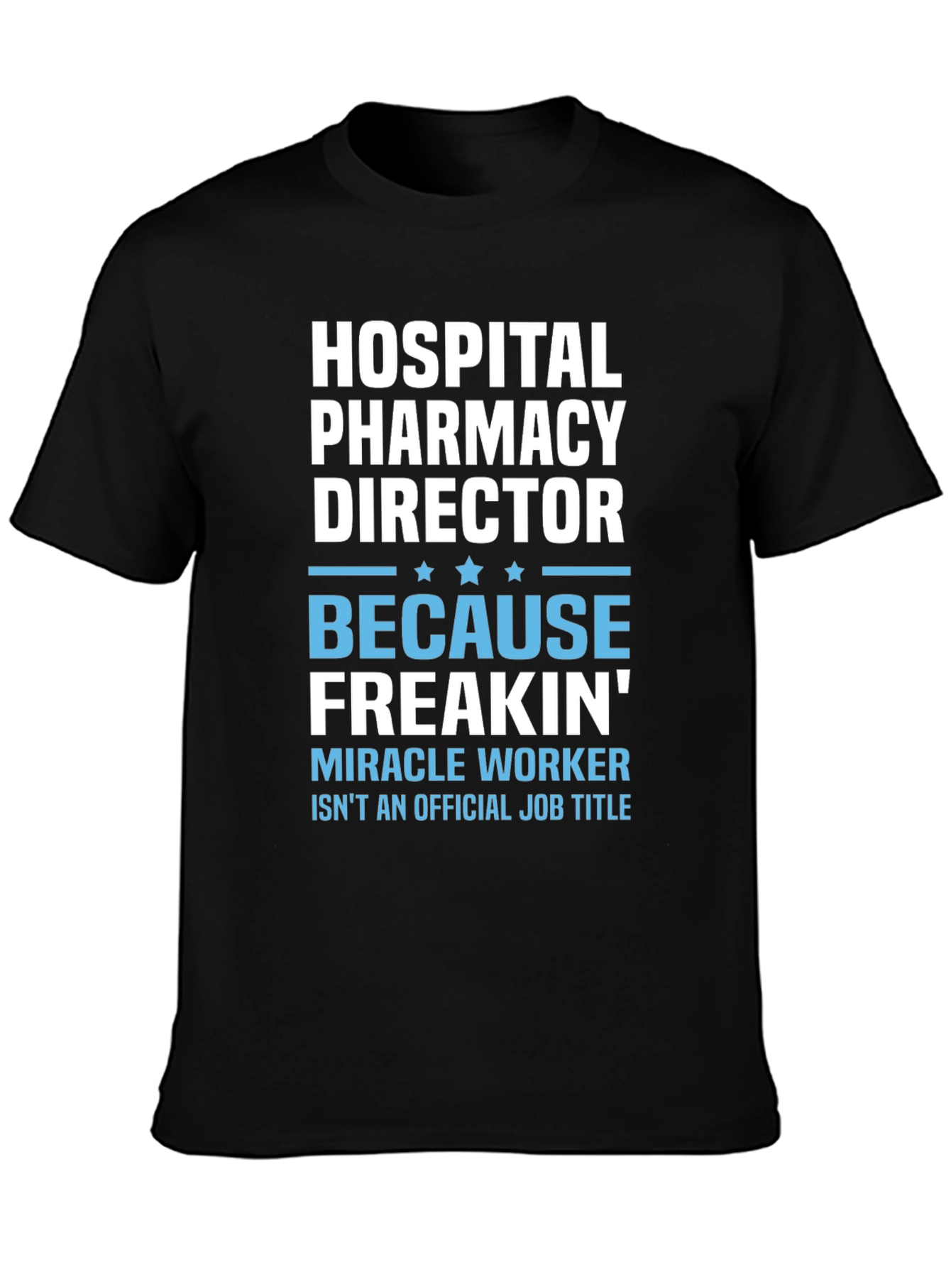 Hospital Pharmacy Director T-Shirt - 3