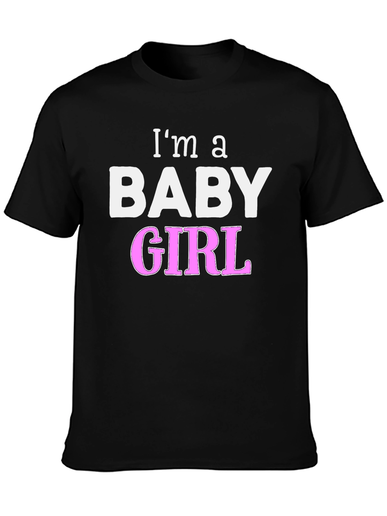 Black I'm a Baby Girl Novelty T-Shirt view 3