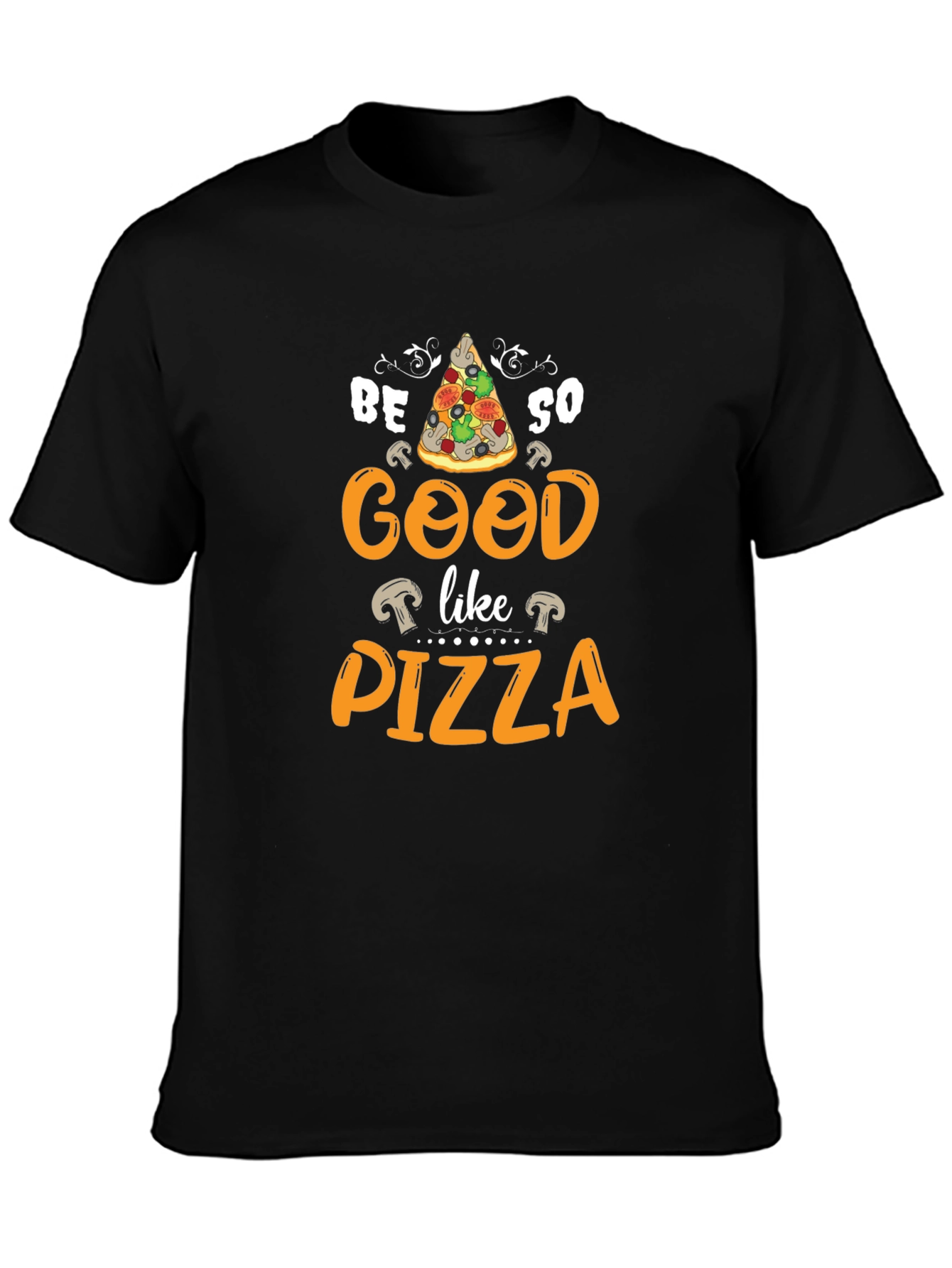 Black Be So Good Like Pizza Graphic T-Shirt view 3