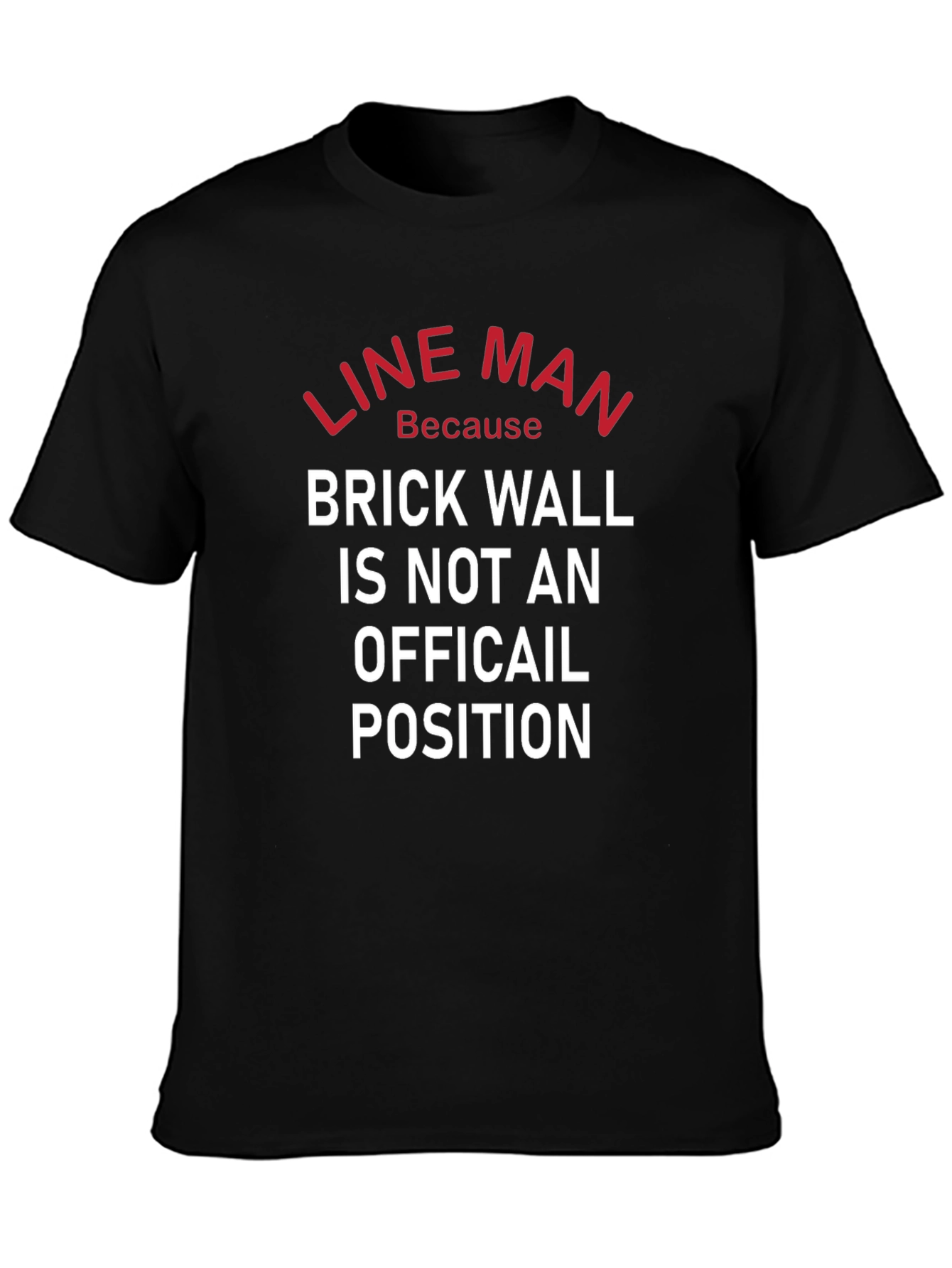 Black Line Man T-Shirt - Brick Wall Isn't a Position view 3