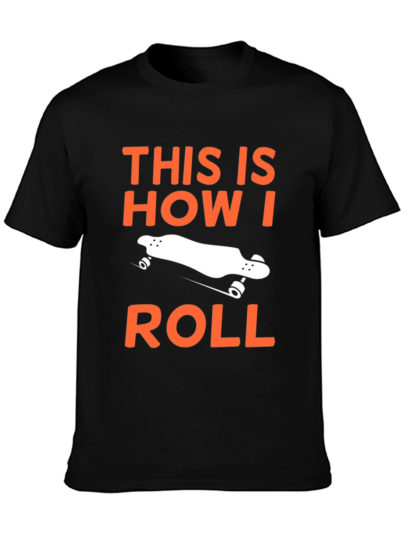 Black This Is How I Roll Skateboard T-Shirt view 3