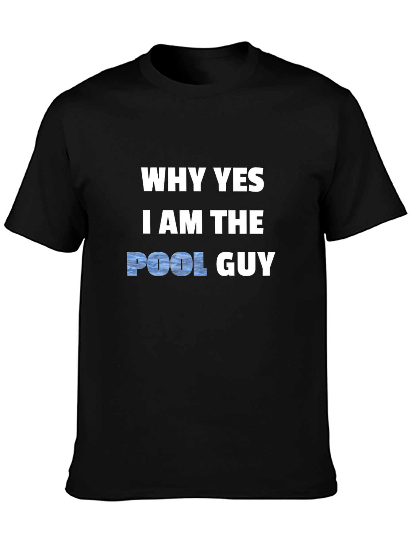 Black Why Yes I Am The Pool Guy T-Shirt view 3