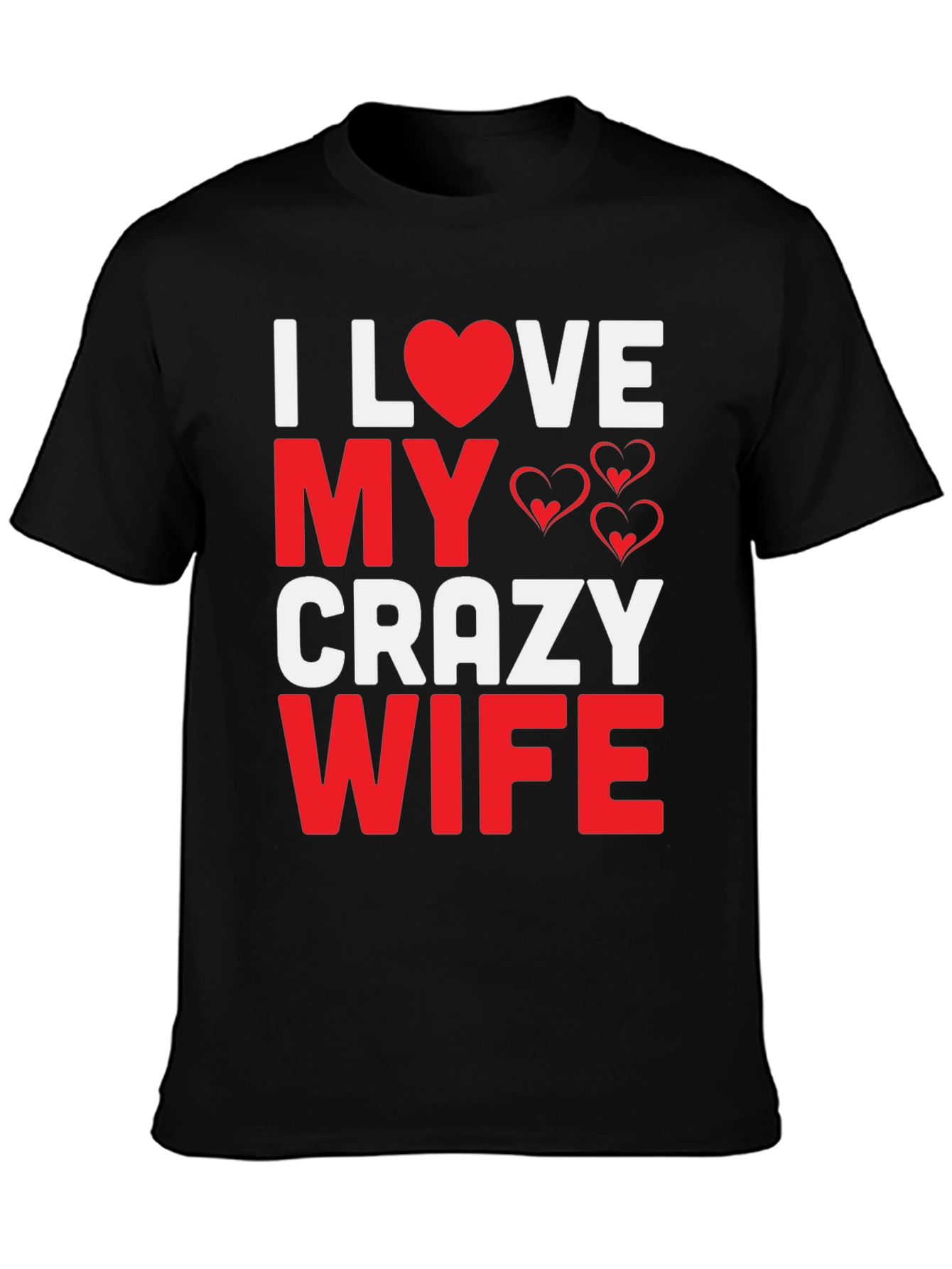 Black I Love My Crazy Wife Graphic Tee view 3