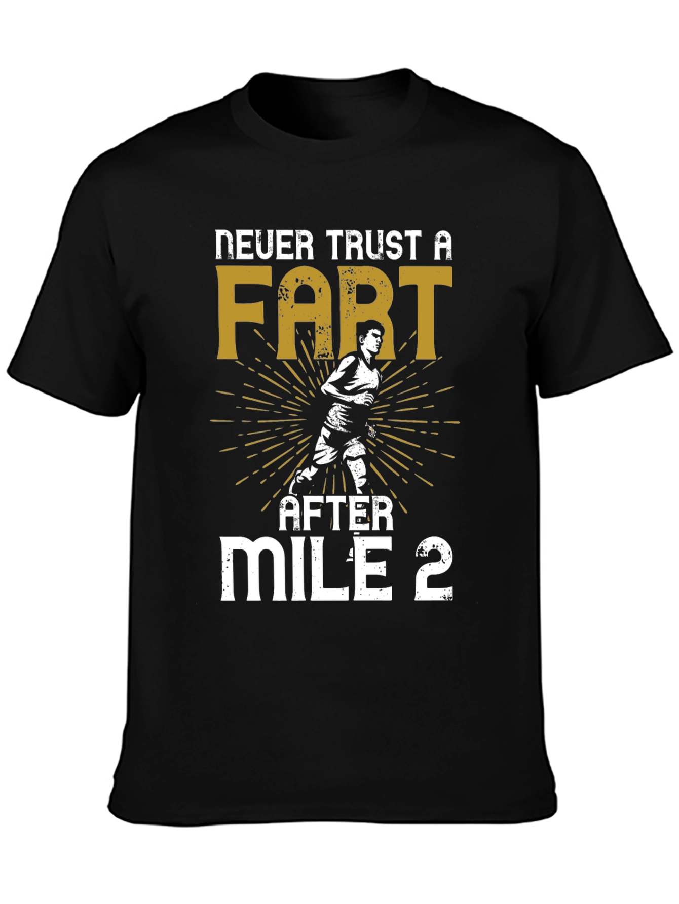 Black Never Trust a Fart After Mile 2 Graphic T-Shirt view 3