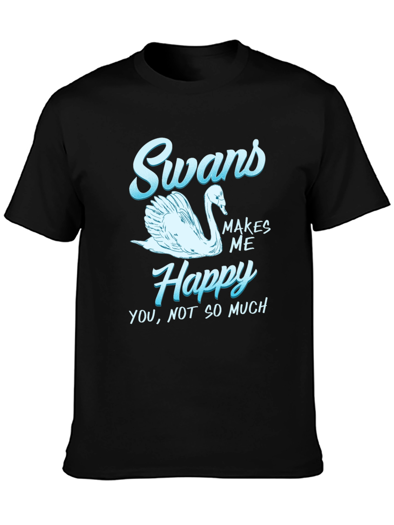 Black Swans Make Me Happy Graphic T-Shirt view 3