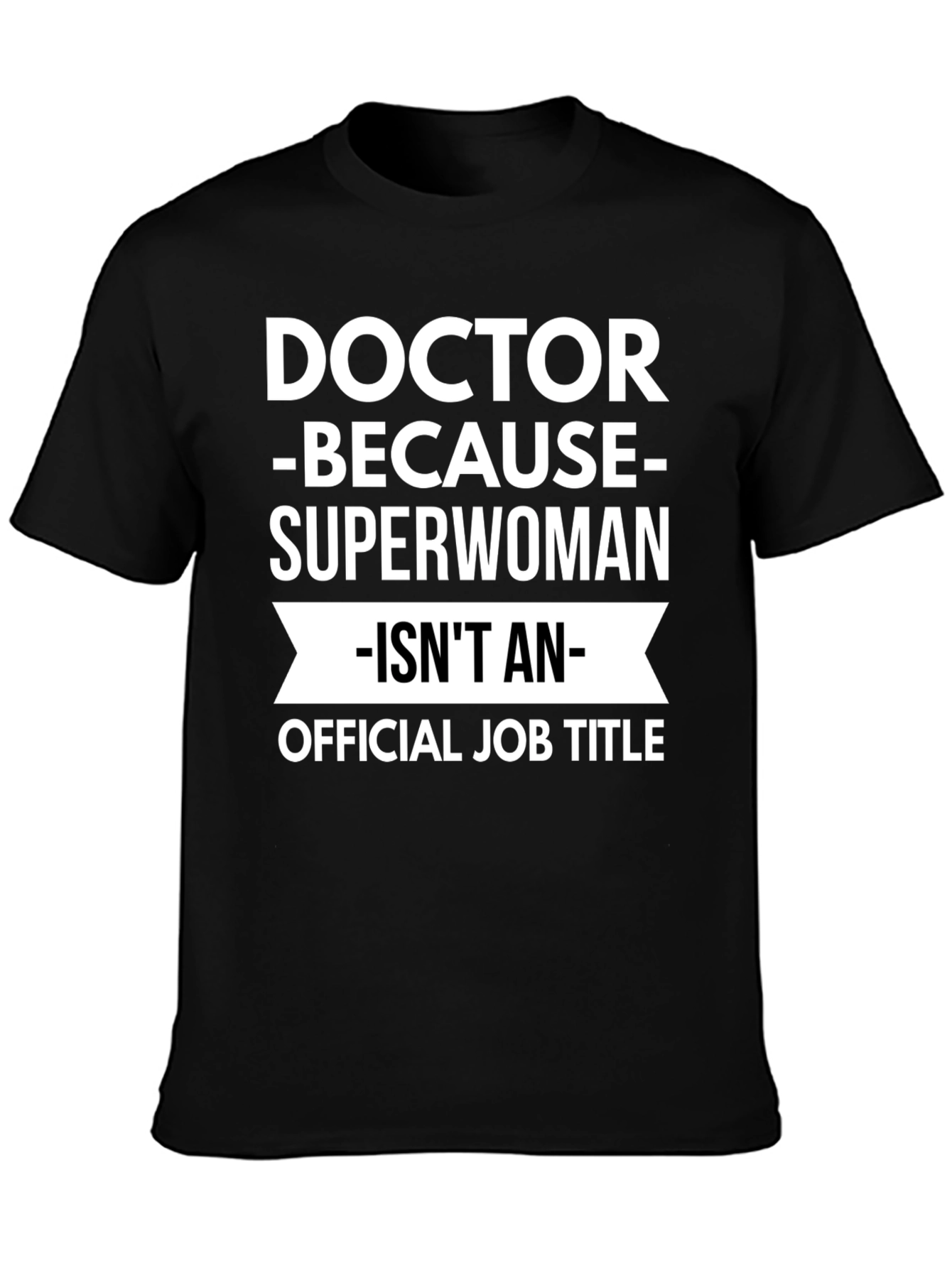Black Doctor Superwoman Funny T-Shirt view 3