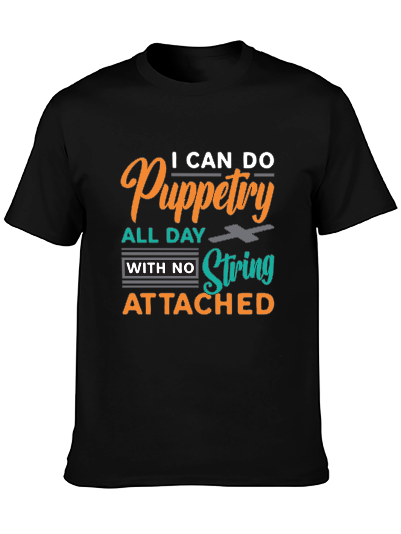 Black Puppetry T-Shirt: I Can Do Puppetry All Day view 3