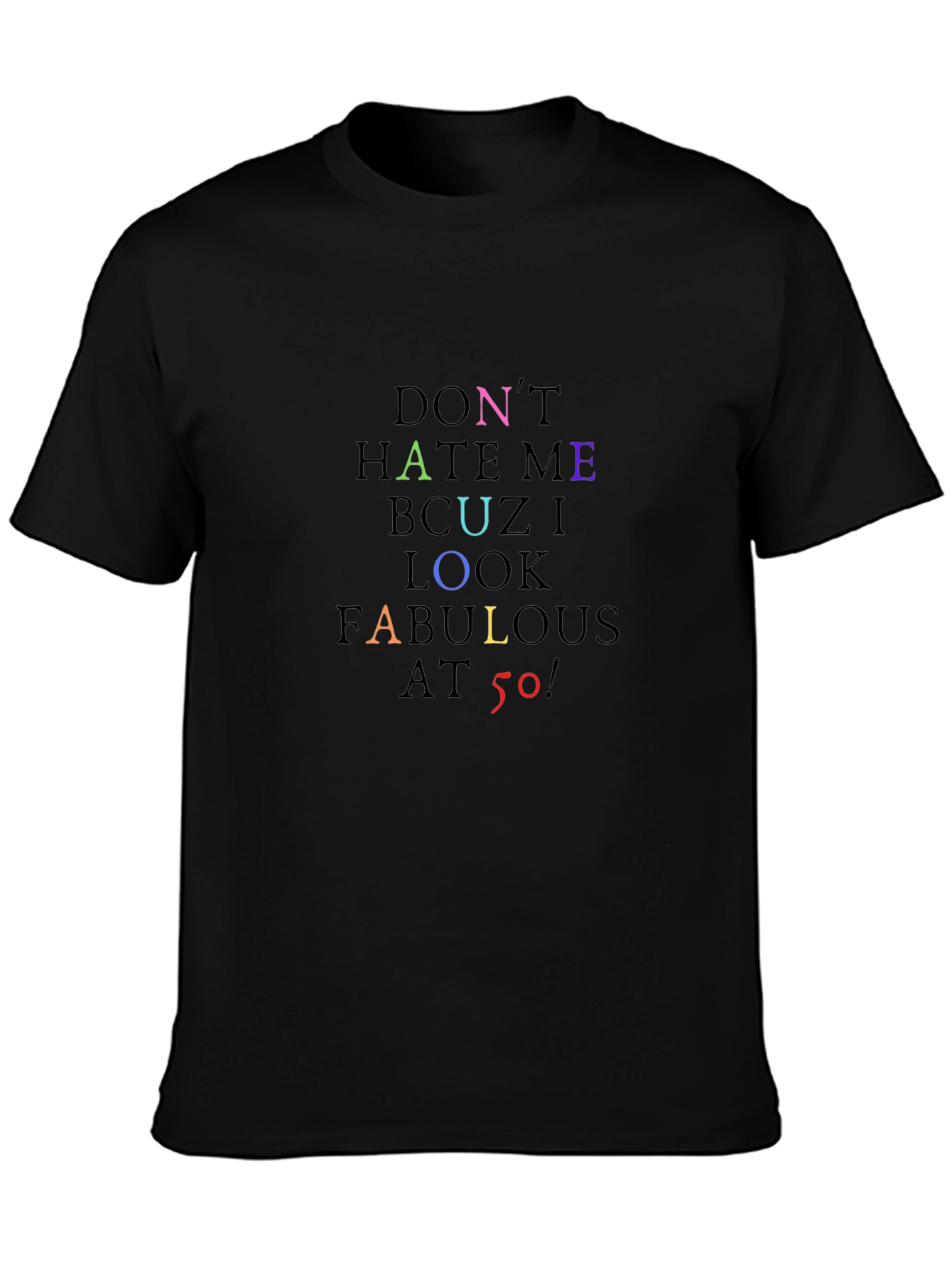 Black Fabulous at 50 T-Shirt - Black, Colorful Text view 3