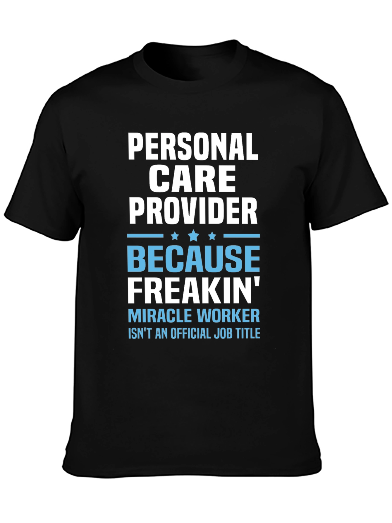 Black Personal Care Provider Novelty T-Shirt view 3
