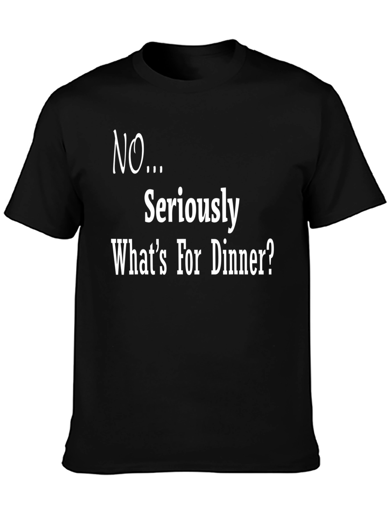 Black Funny Dinner Question T-Shirt - What's for Dinner? view 3