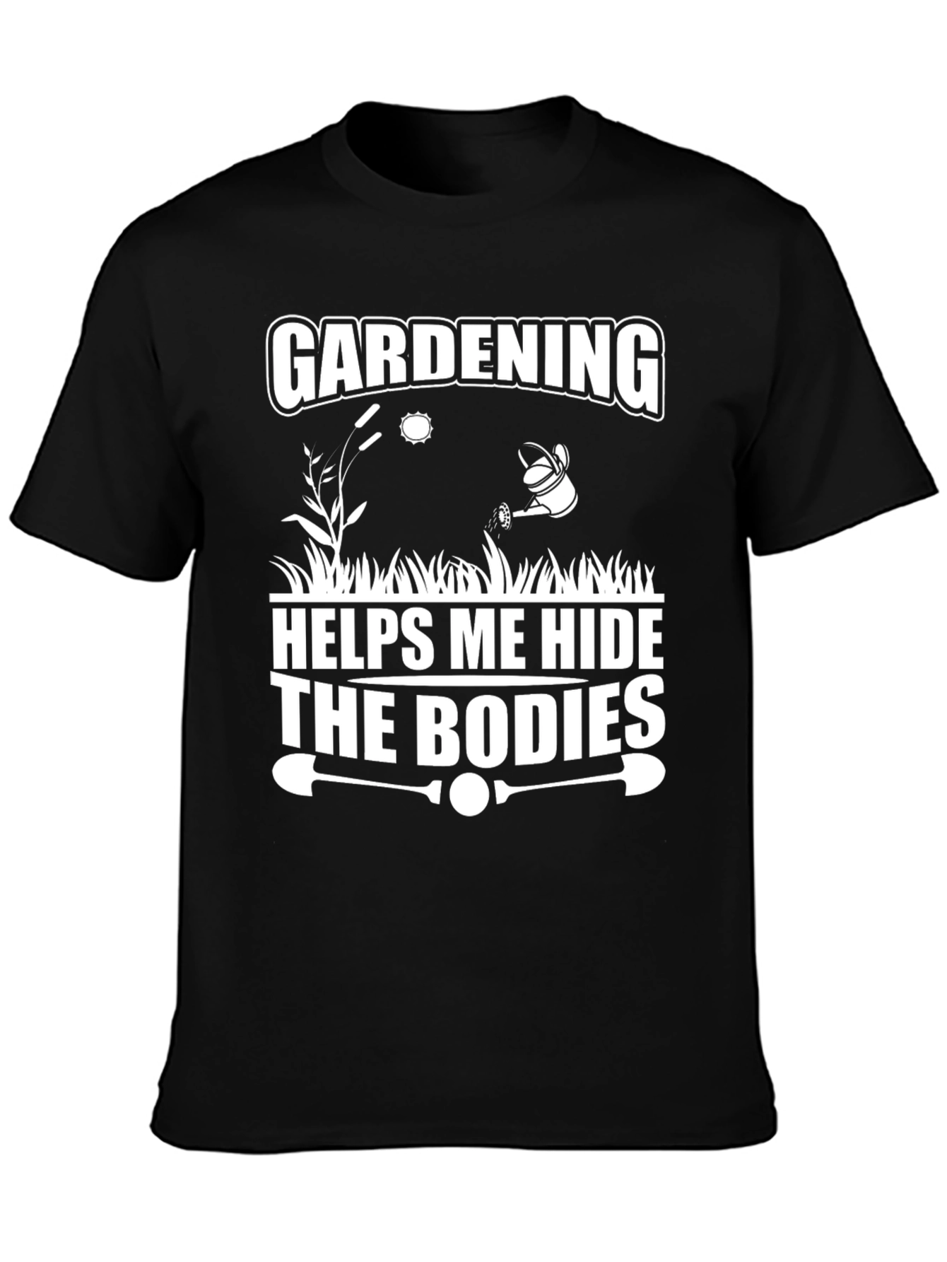 Black Gardening Helps Me Hide The Bodies T-Shirt view 3