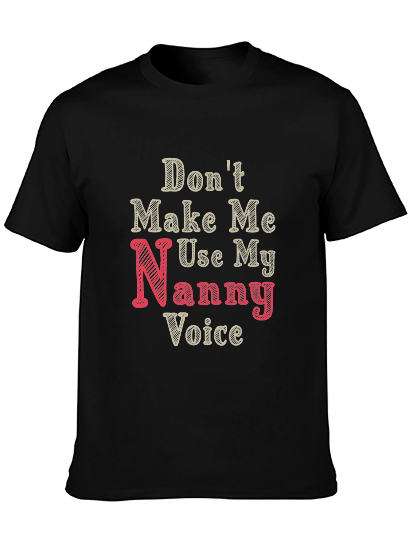 Black Nanny Voice Funny T-Shirt - Black view 3