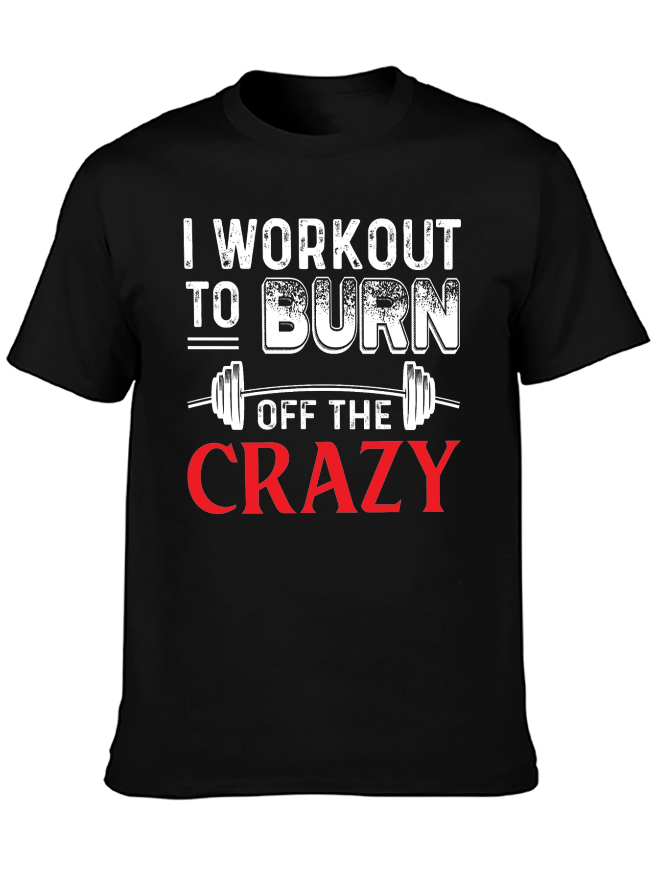 Black Workout to Burn Off The Crazy Graphic Tee view 3