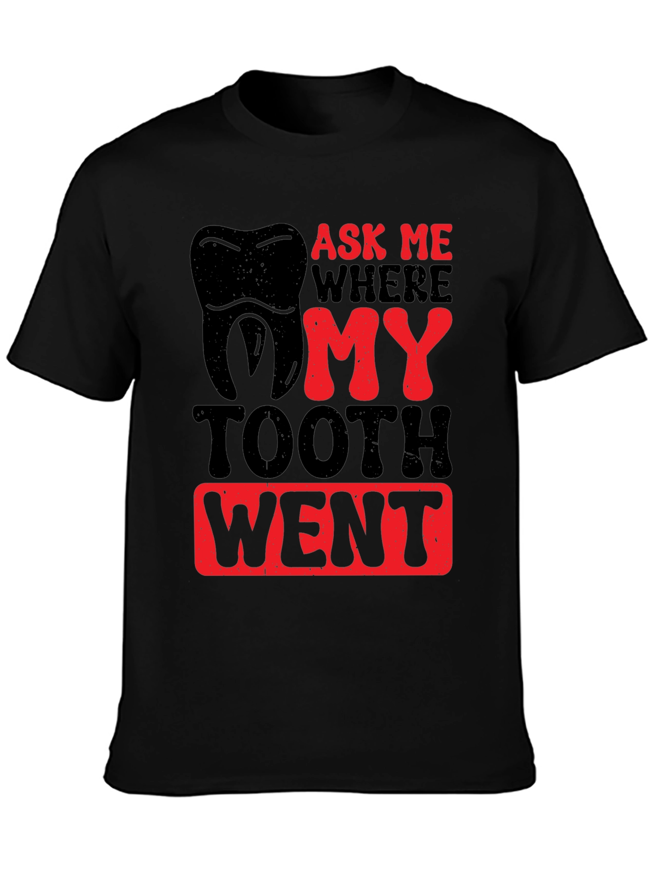 Black Ask Me Where My Tooth Went T-Shirt view 3