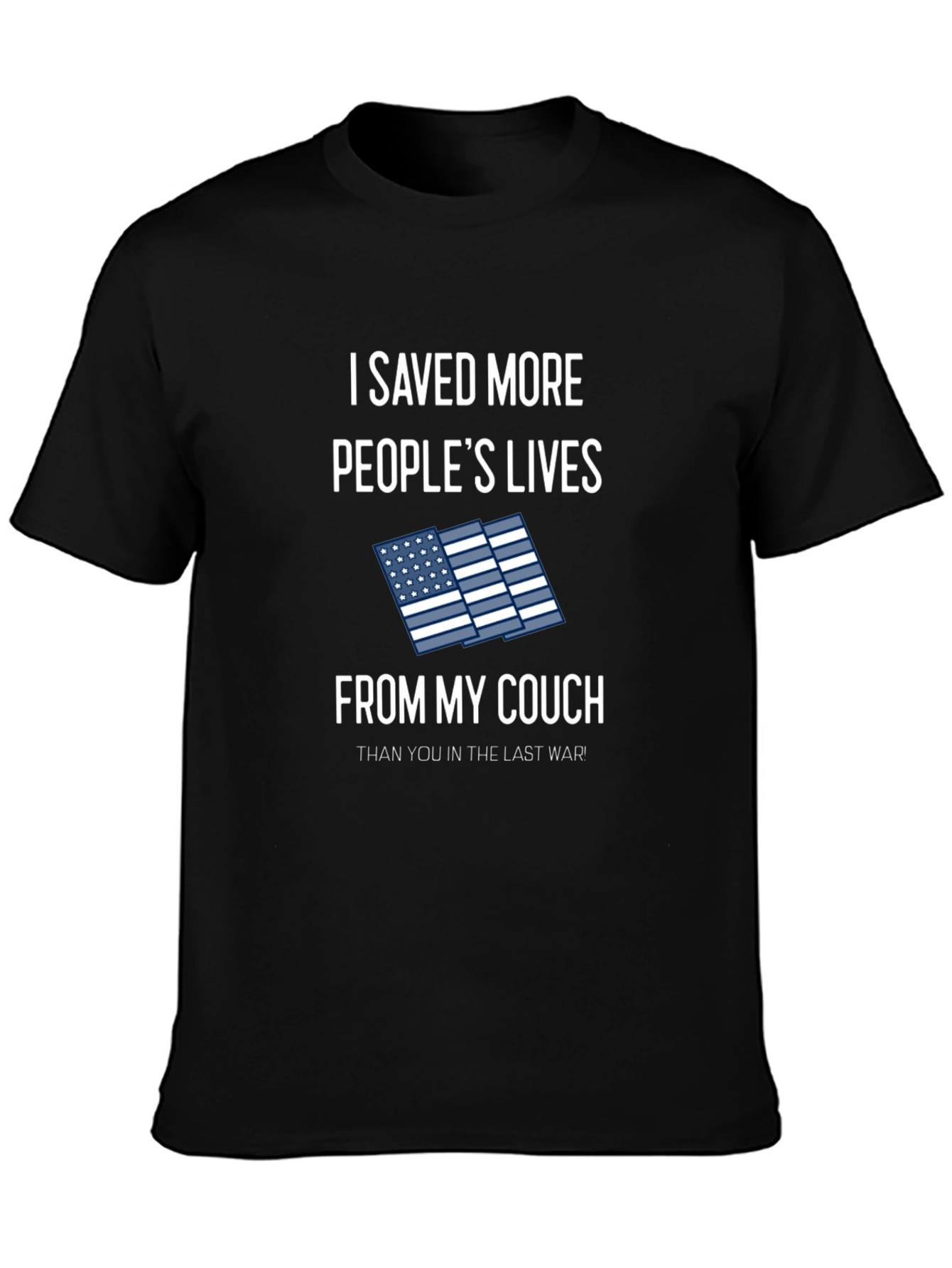 Black I Saved More People's Lives From My Couch T-Shirt view 3