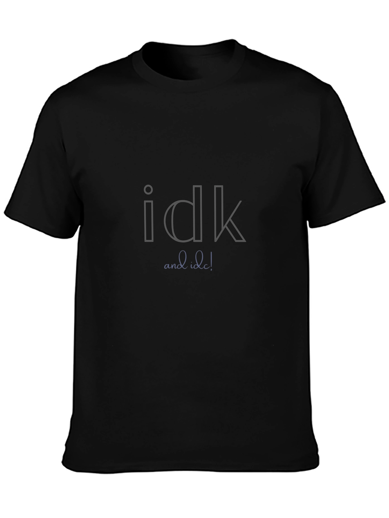 Black Idk and Idc Graphic Tee - Black Unisex T-Shirt view 3