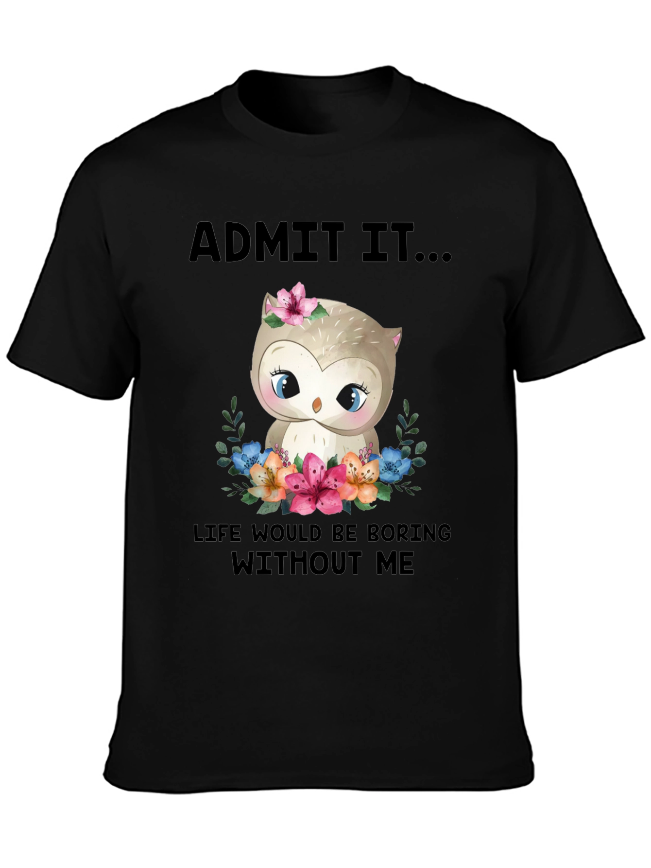 Black Cute Owl Graphic Tee - "Admit It..." view 3