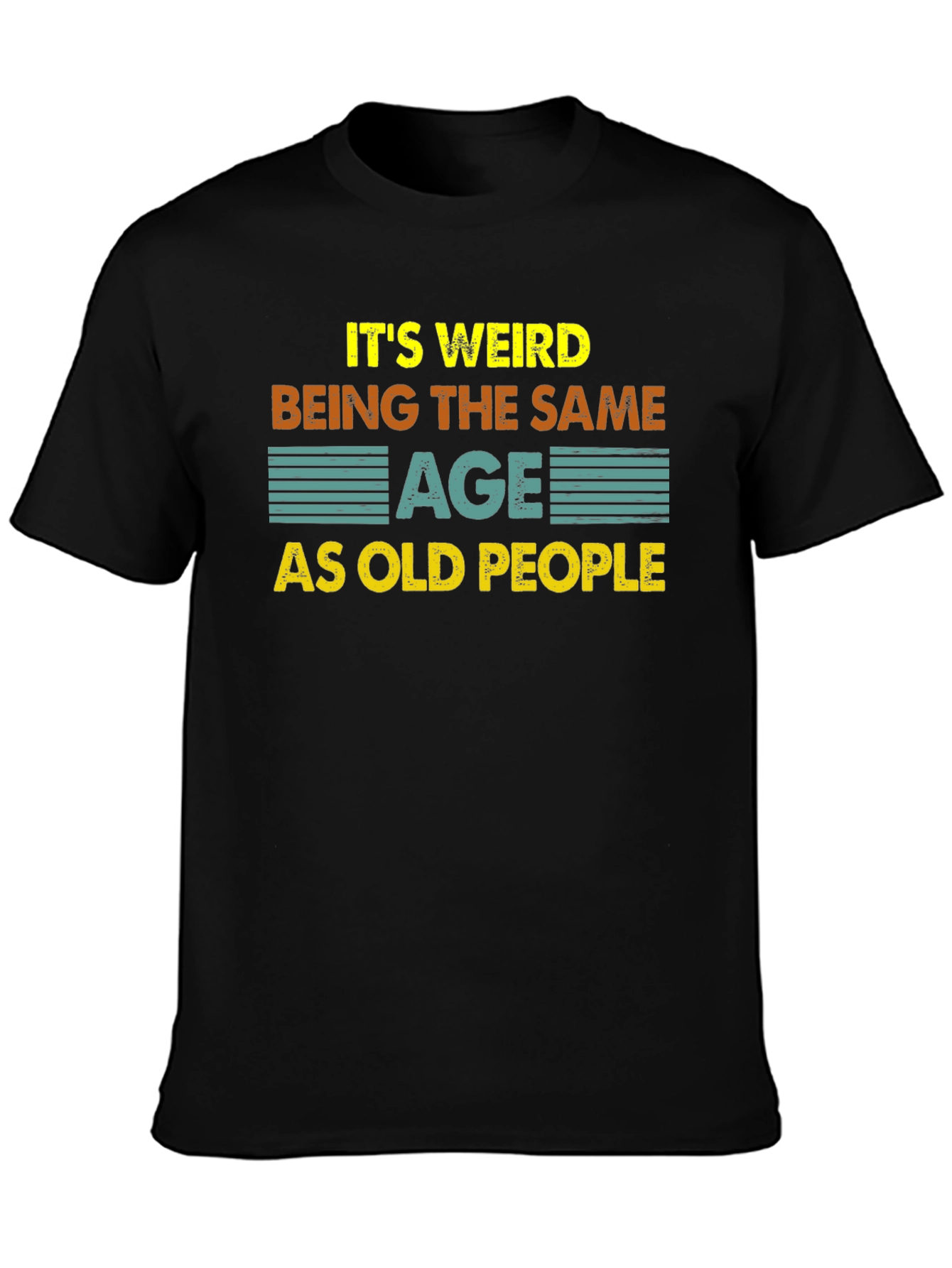 Black Funny "Same Age As Old People" Black T-Shirt view 3