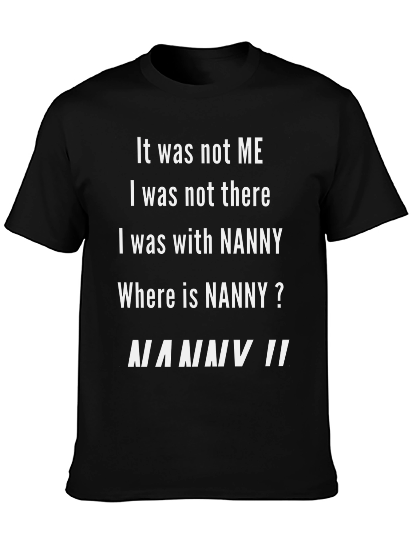 Black Funny Nanny T-Shirt - 'Where is Nanny?' view 3