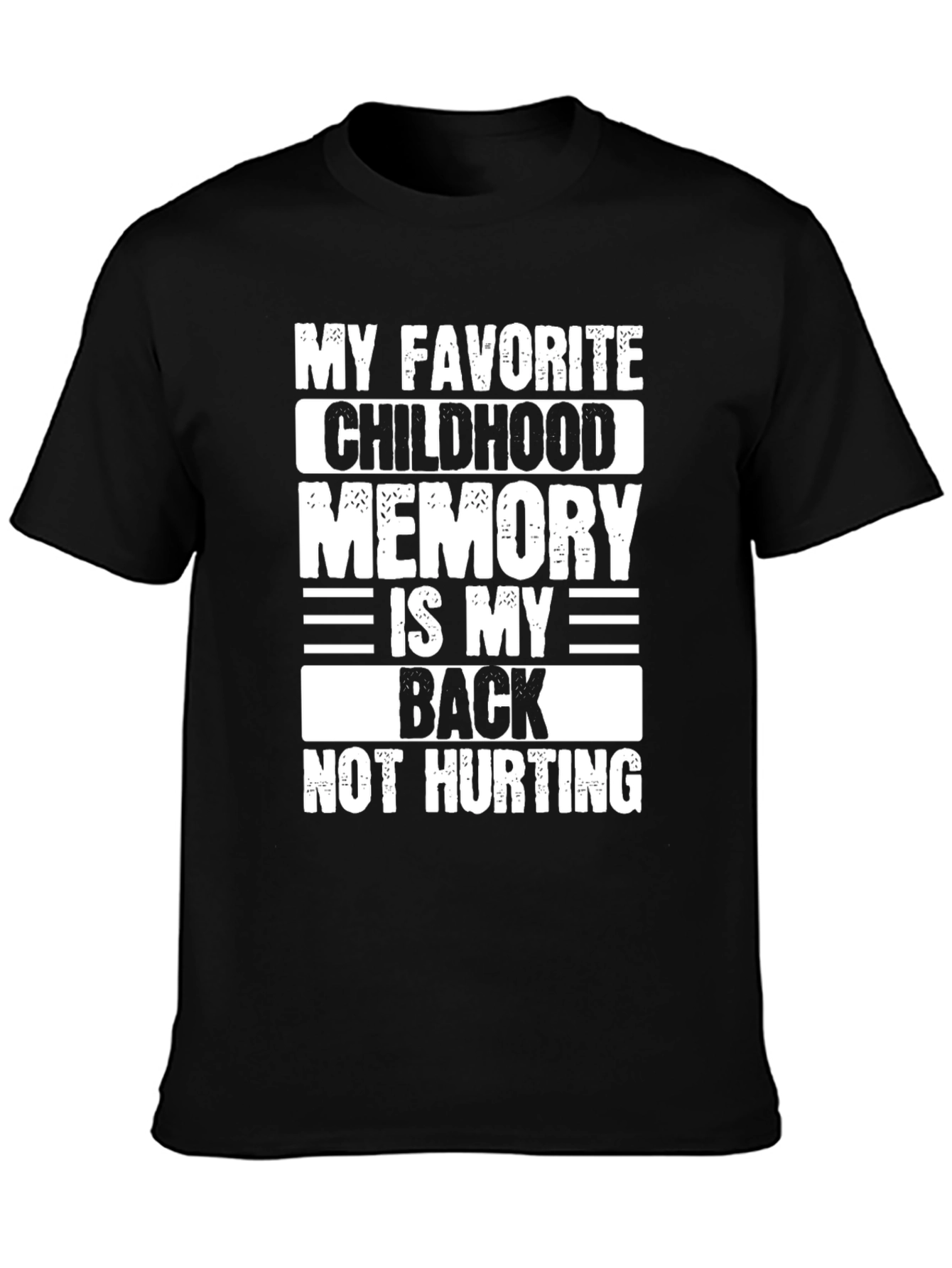 Black Funny Back Pain T-Shirt - My Favorite Childhood Memory view 3