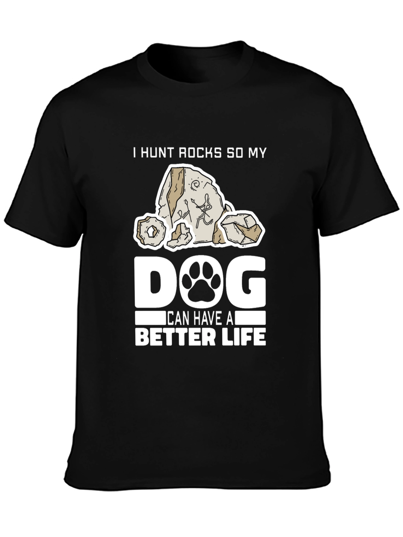 Black I Hunt Rocks So My Dog T-Shirt view 3