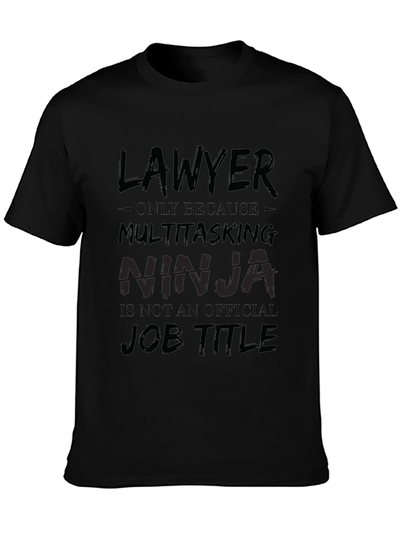 Black Lawyer Multitasking Ninja Funny T-Shirt view 3