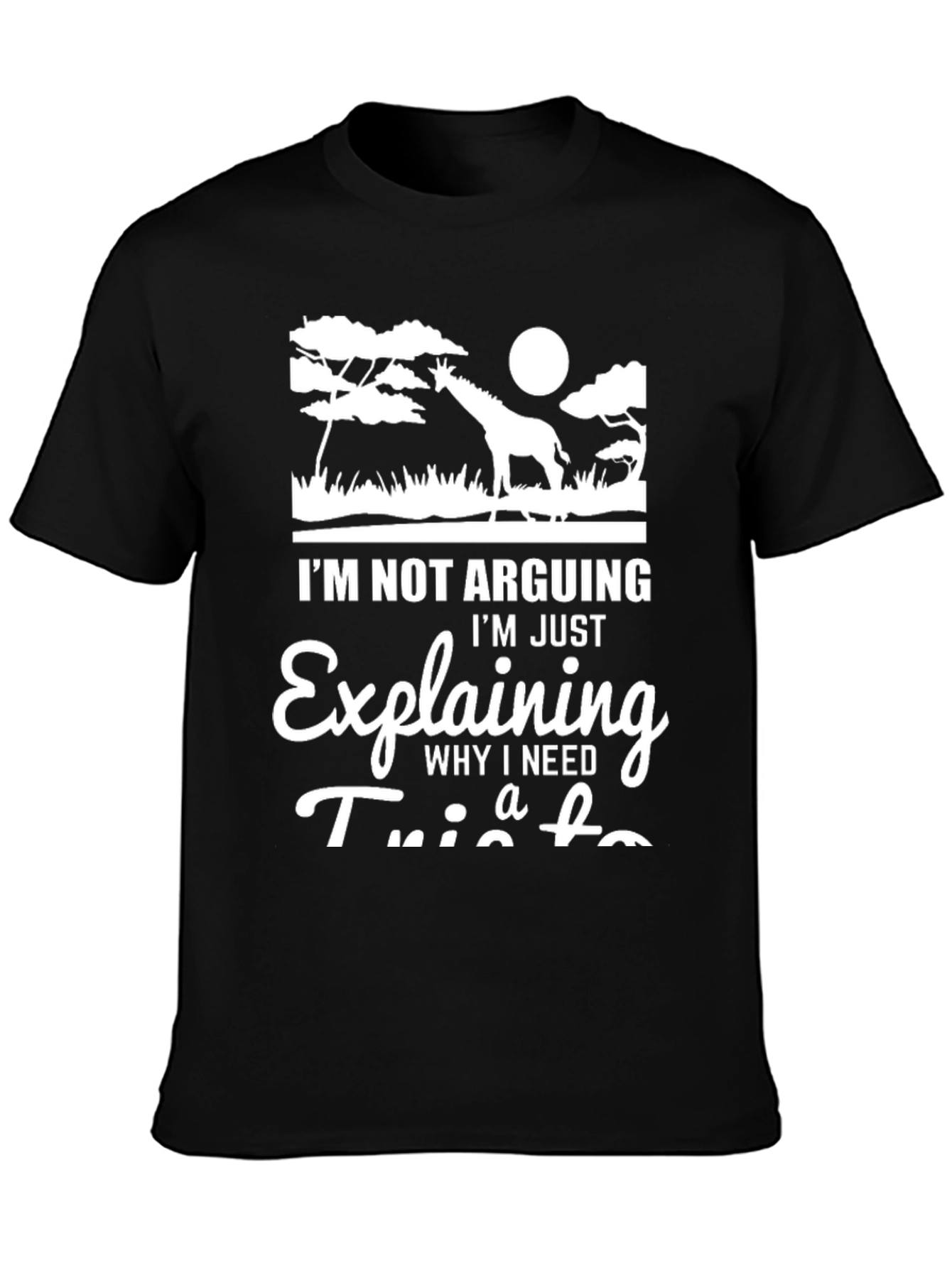 Black Funny Giraffe Lover T-Shirt - I'm Not Arguing, I'm Just Explaining view 3