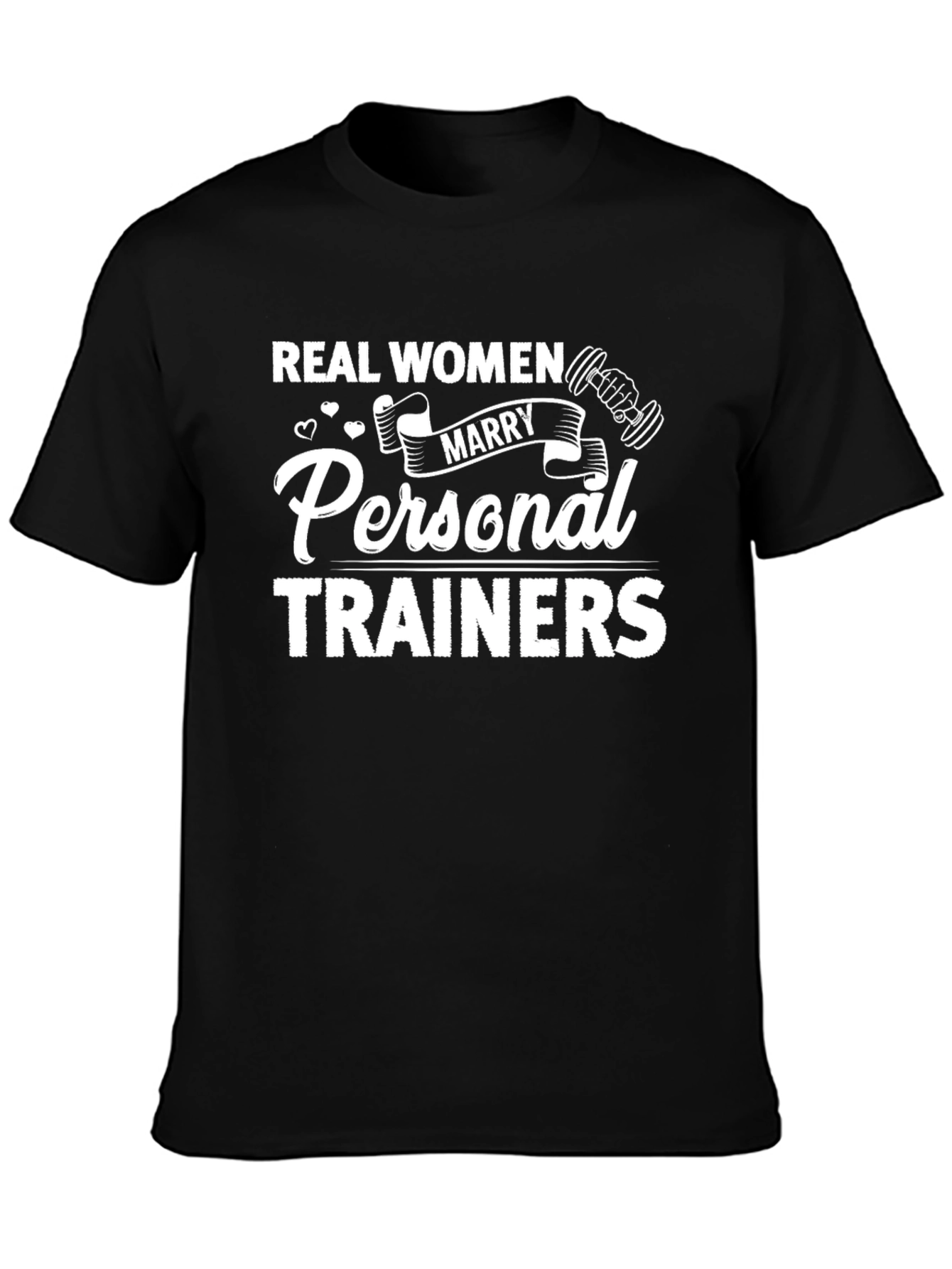 Black Real Women Marry Personal Trainers Black T-Shirt view 3
