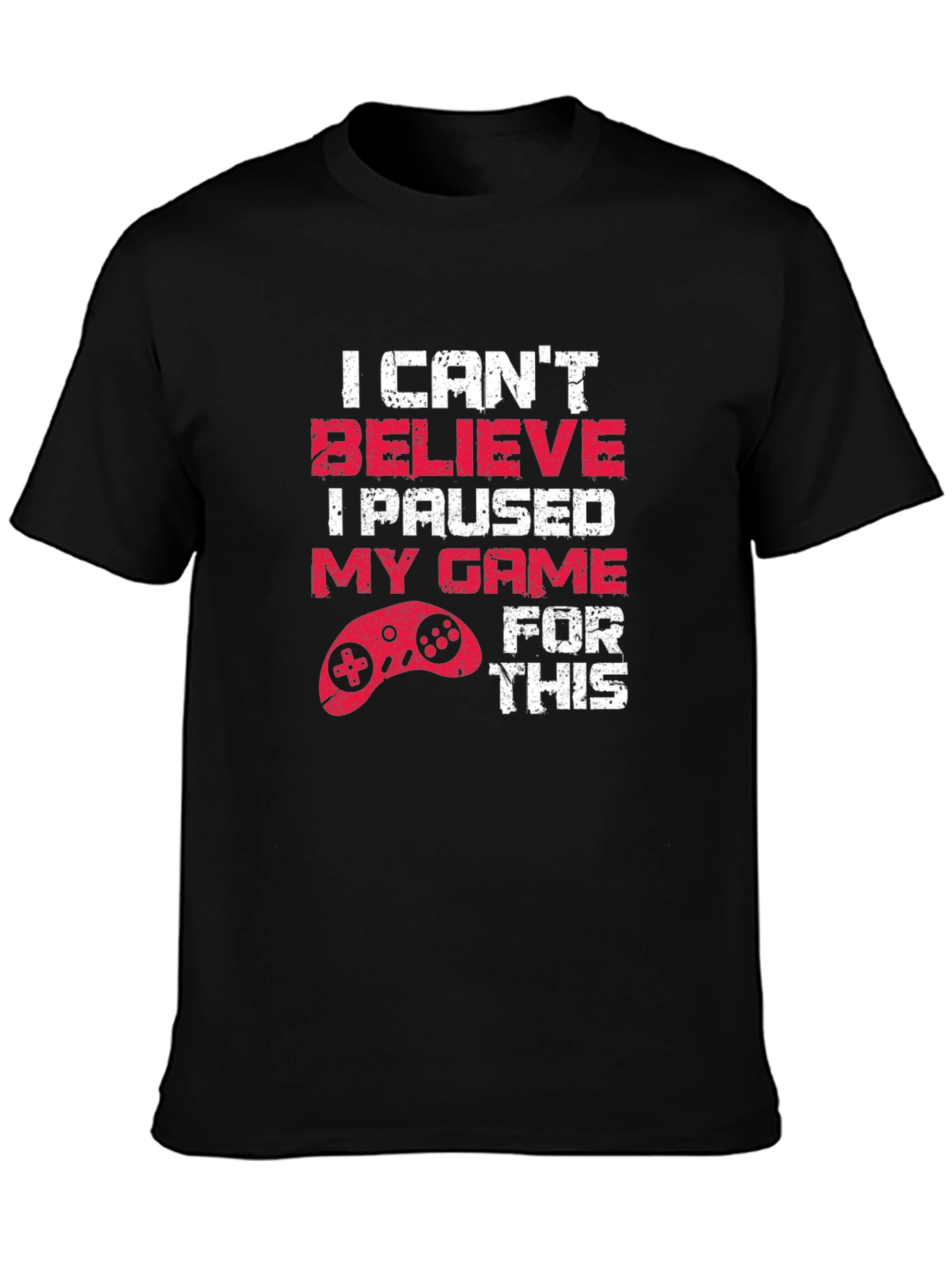 Gamer T-Shirt: I Paused My Game For This Funny Tee - 3