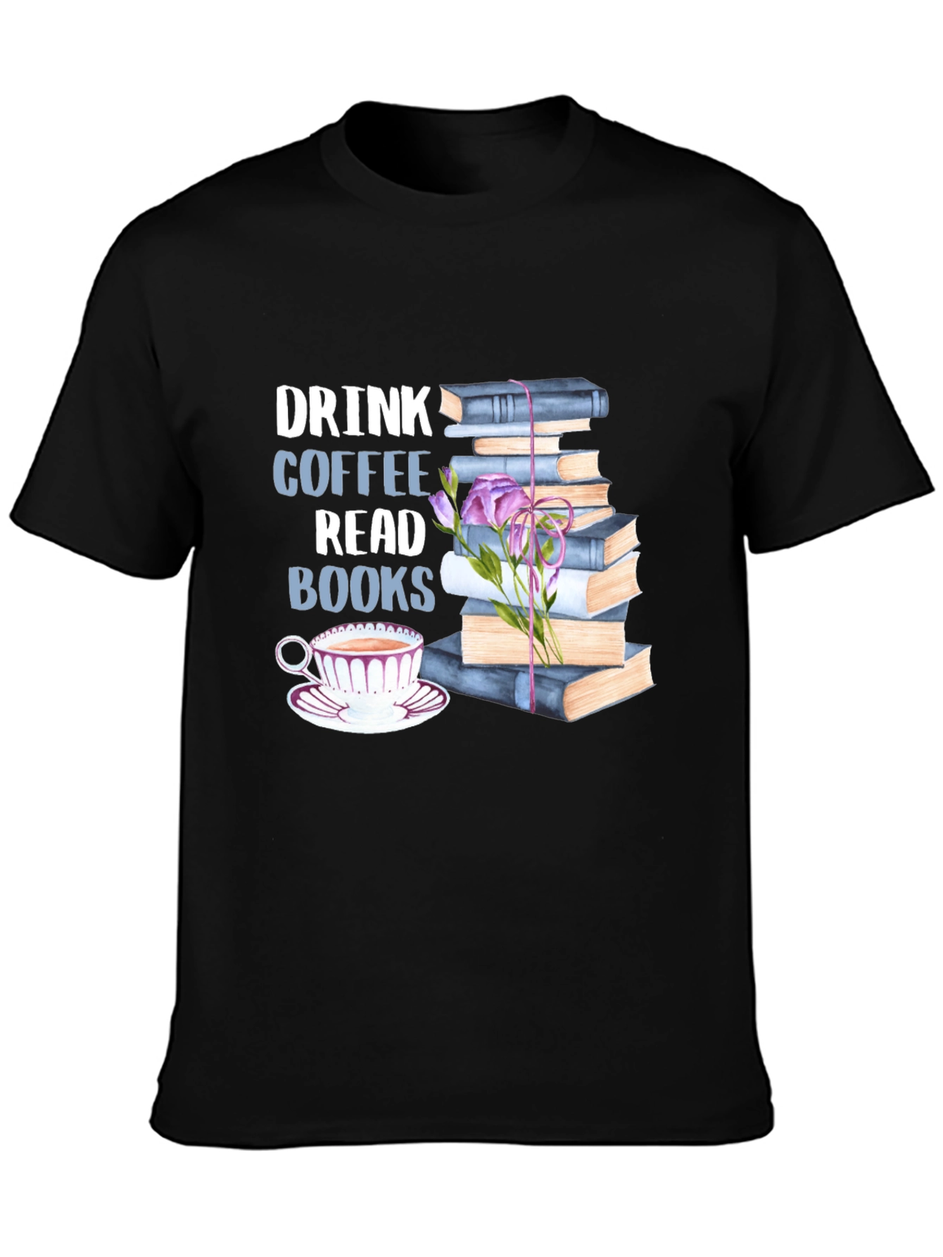 Black Drink Coffee Read Books Graphic Tee view 3